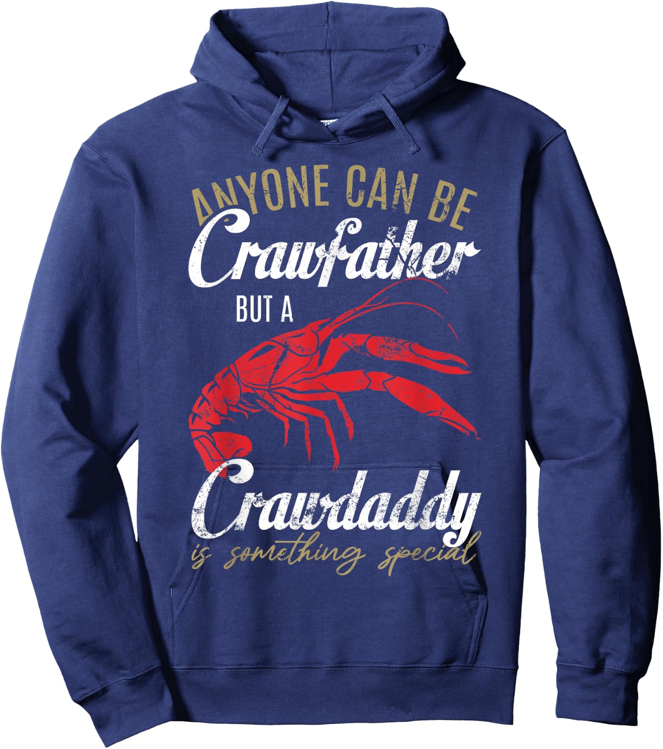 Anyone can be Crawfish Daddy Funny Sayings Crayfish Father Hoodie - Hoodie | Navy