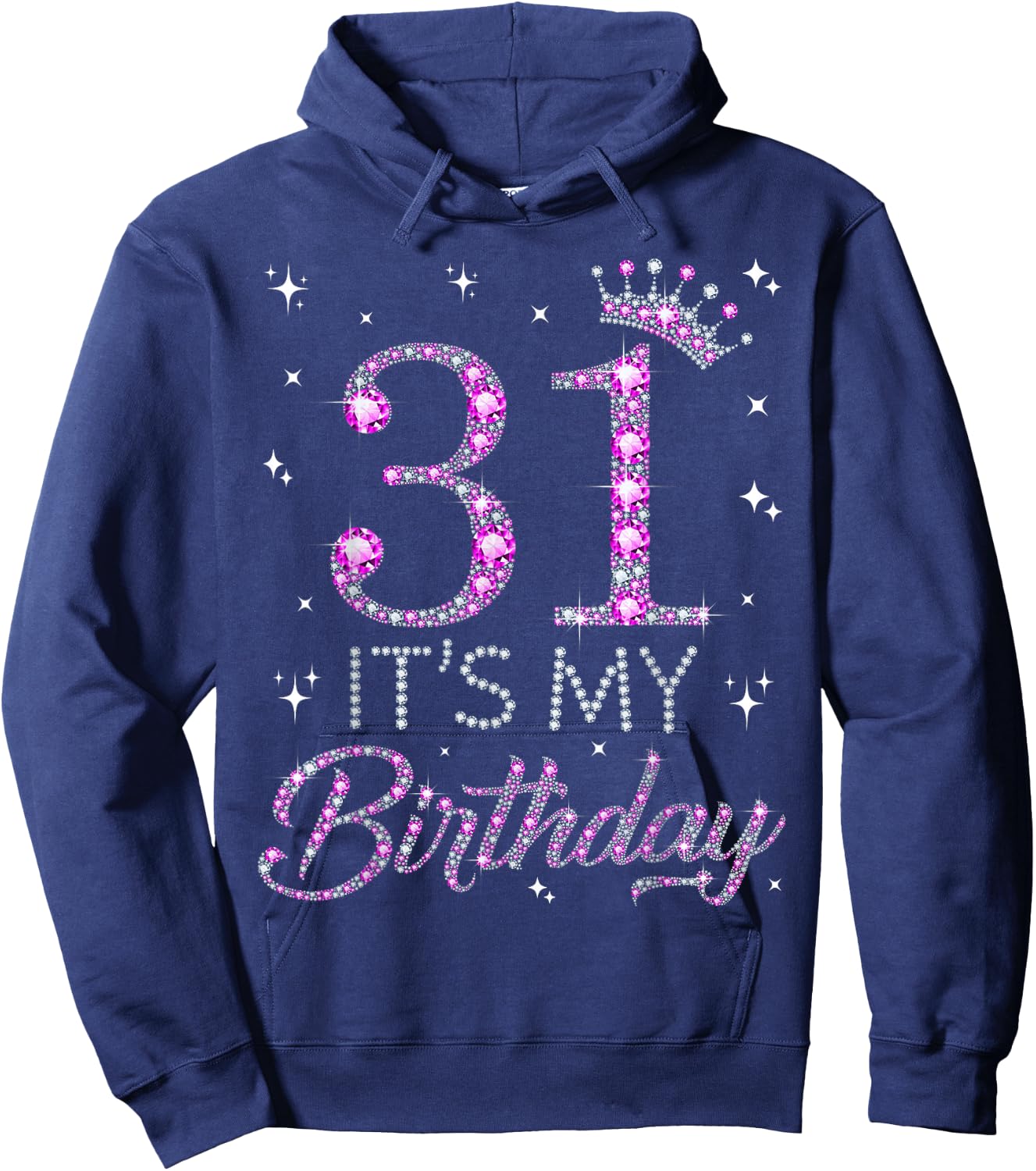 31 It's My Birthday Pink Crown 31st Birthday Gifts Hoodie - Hoodie | Navy