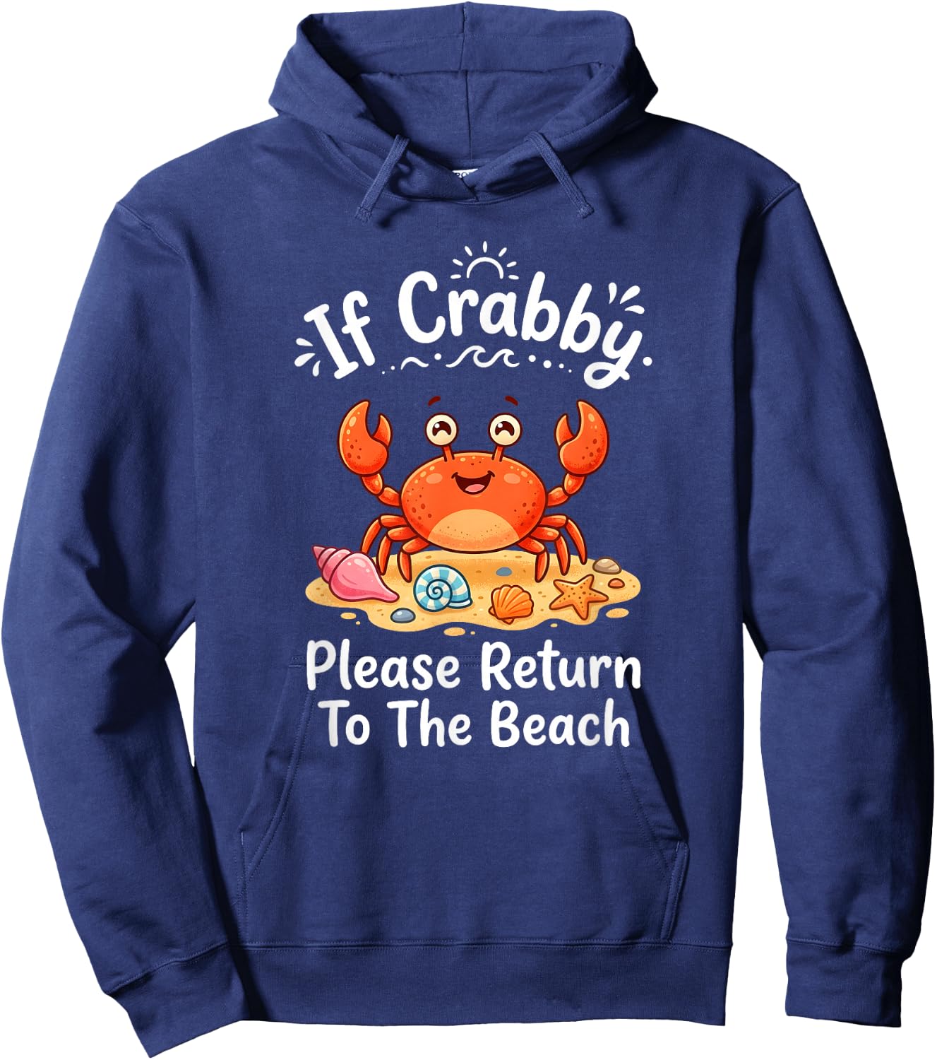 If Crabby Please Return to The Beach Funny Crab Pun Summer Hoodie - Hoodie | Navy