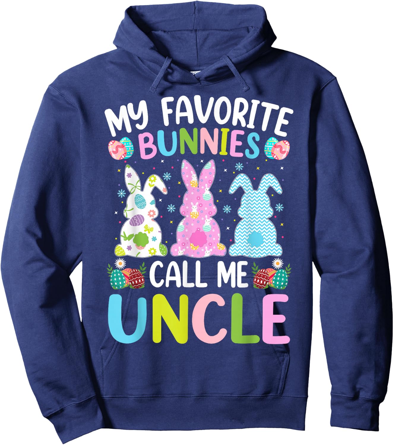 Uncle Bunny My Favorite Bunnies Call Me Uncle Easter Hoodie - Hoodie | Navy