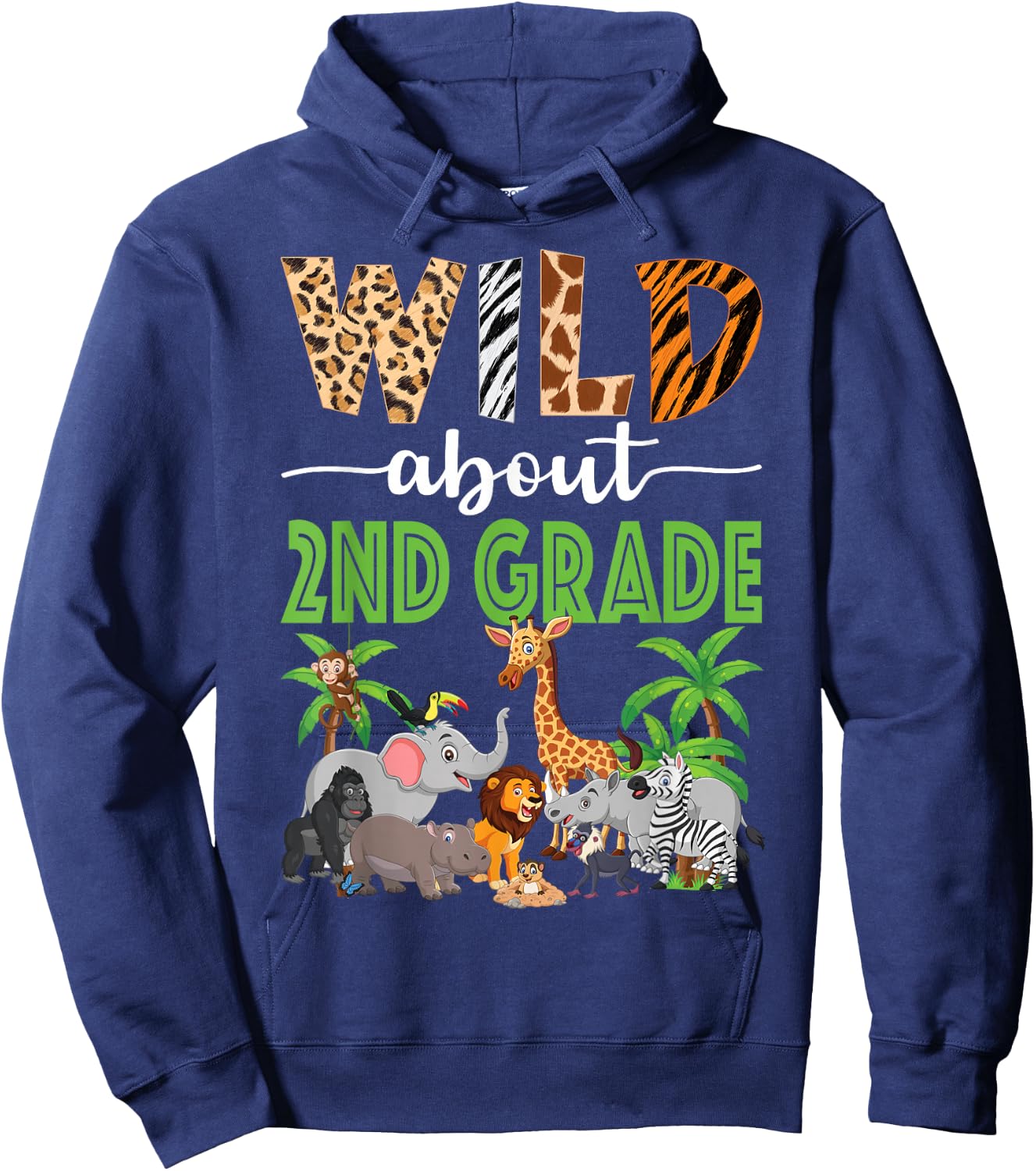 Wild About 2nd Grade Teacher Student Second Grade Zoo Safari Hoodie - Hoodie | Navy