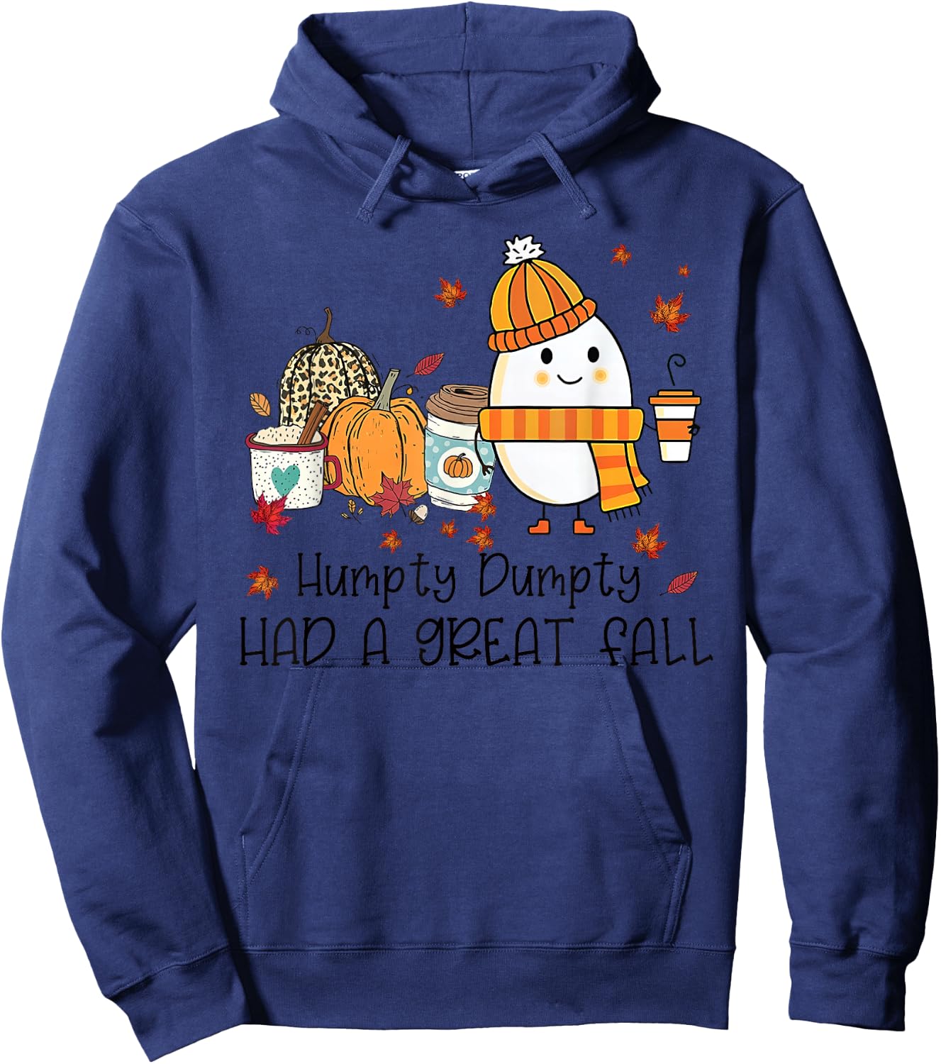 Humpty Dumpty Had A Great Fall Funny Egg Thanksgiving Autumn Hoodie - Hoodie | Navy