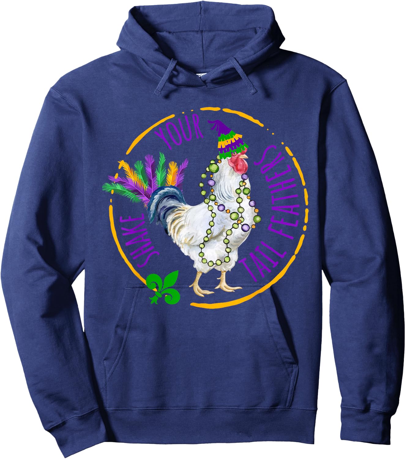 Chicken Mardi Gras Shake Your Tail Farming Feathers Carnival Hoodie - Hoodie | Navy