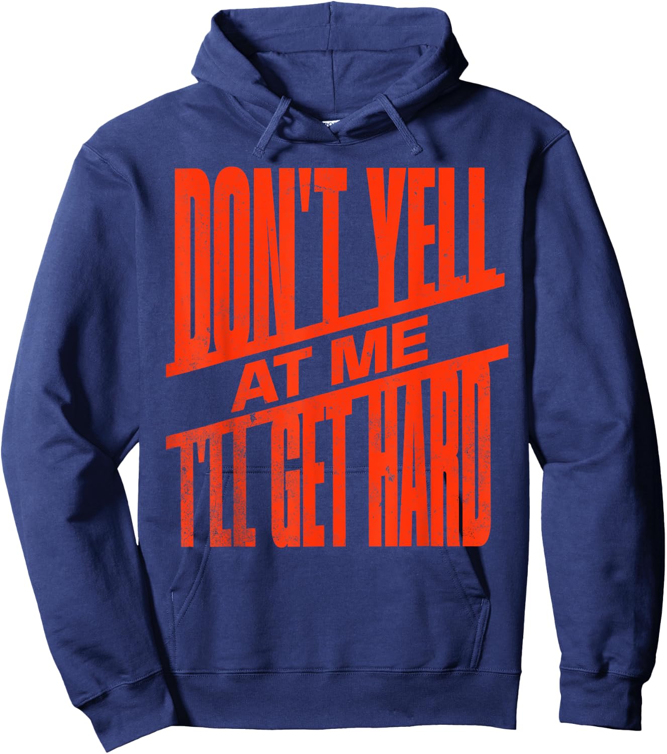 Vintage Retro funny Don't Yell At Me I'll Get Hard Quote Hoodie - Hoodie | Navy