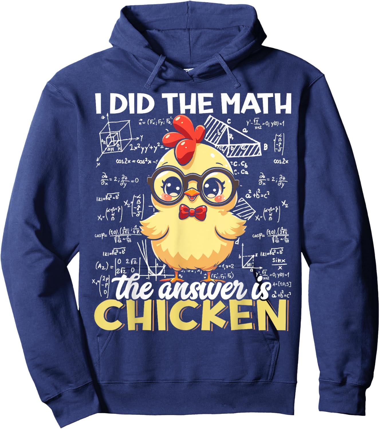 I Did The Math The Answer is Chicken Funny Chicken Lover Hoodie - Hoodie | Navy