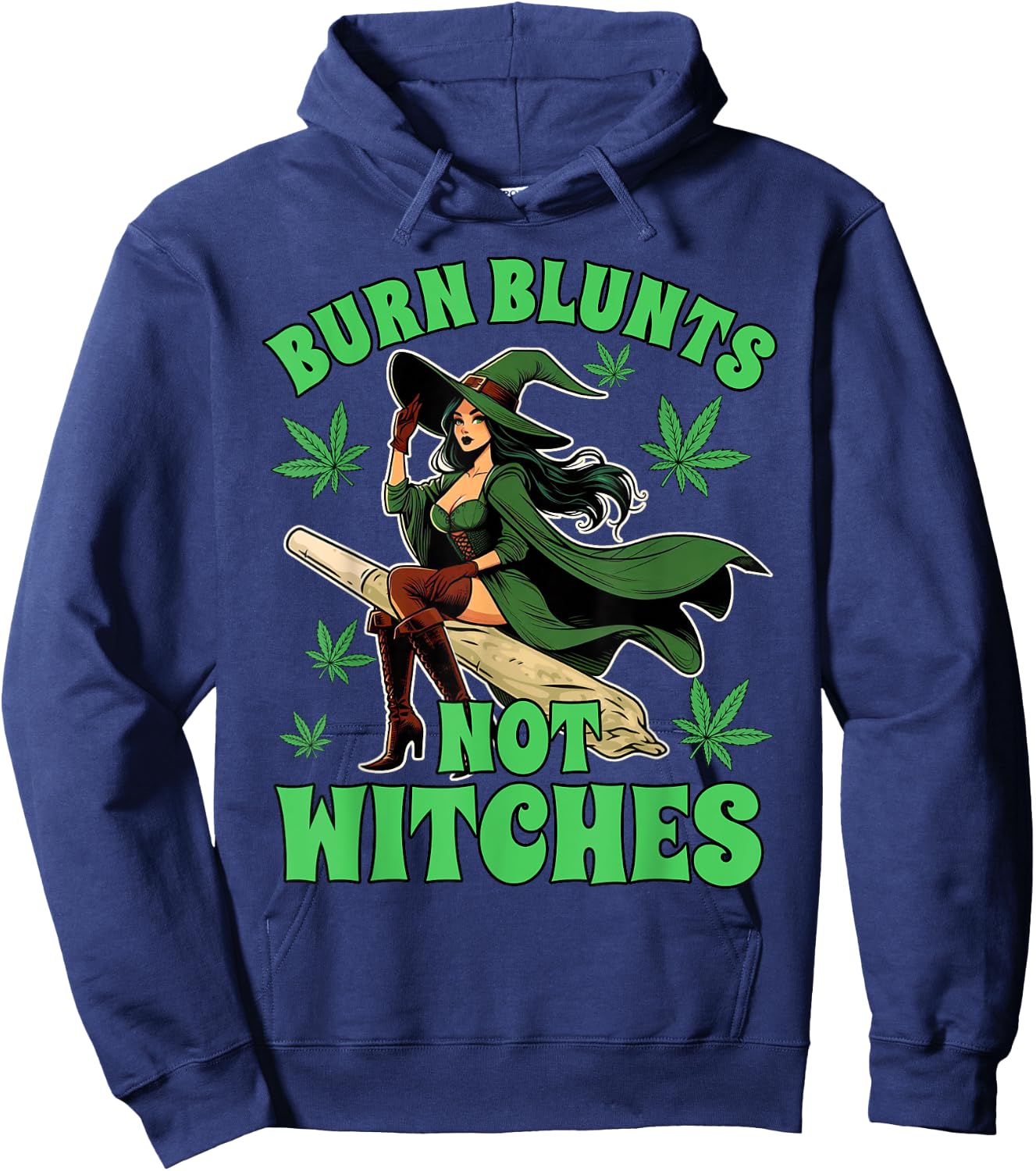 Weed Stoner Cannabis Witch Halloween Burn Blunts Not Witches Hoodie - Hoodie | Navy