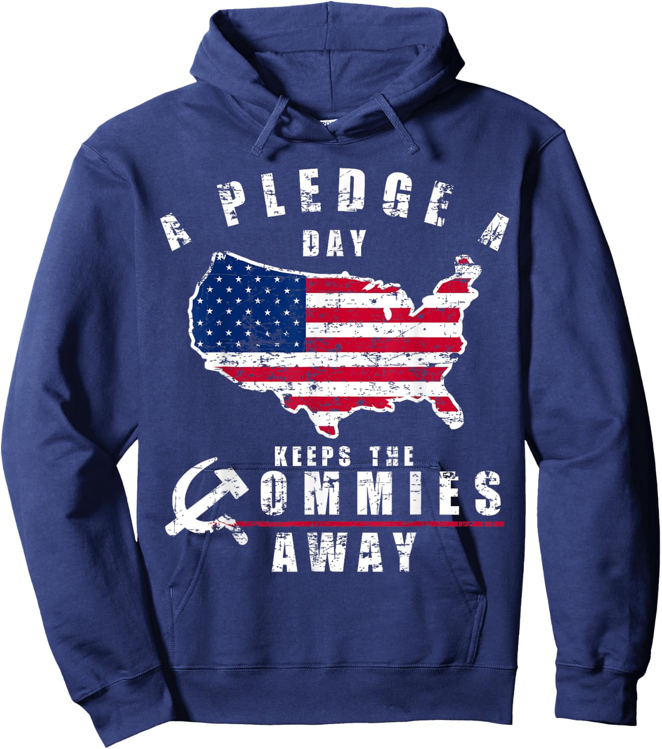 A Pledge A Day Keeps The Commies Away Shirt Hoodie - Hoodie | Navy
