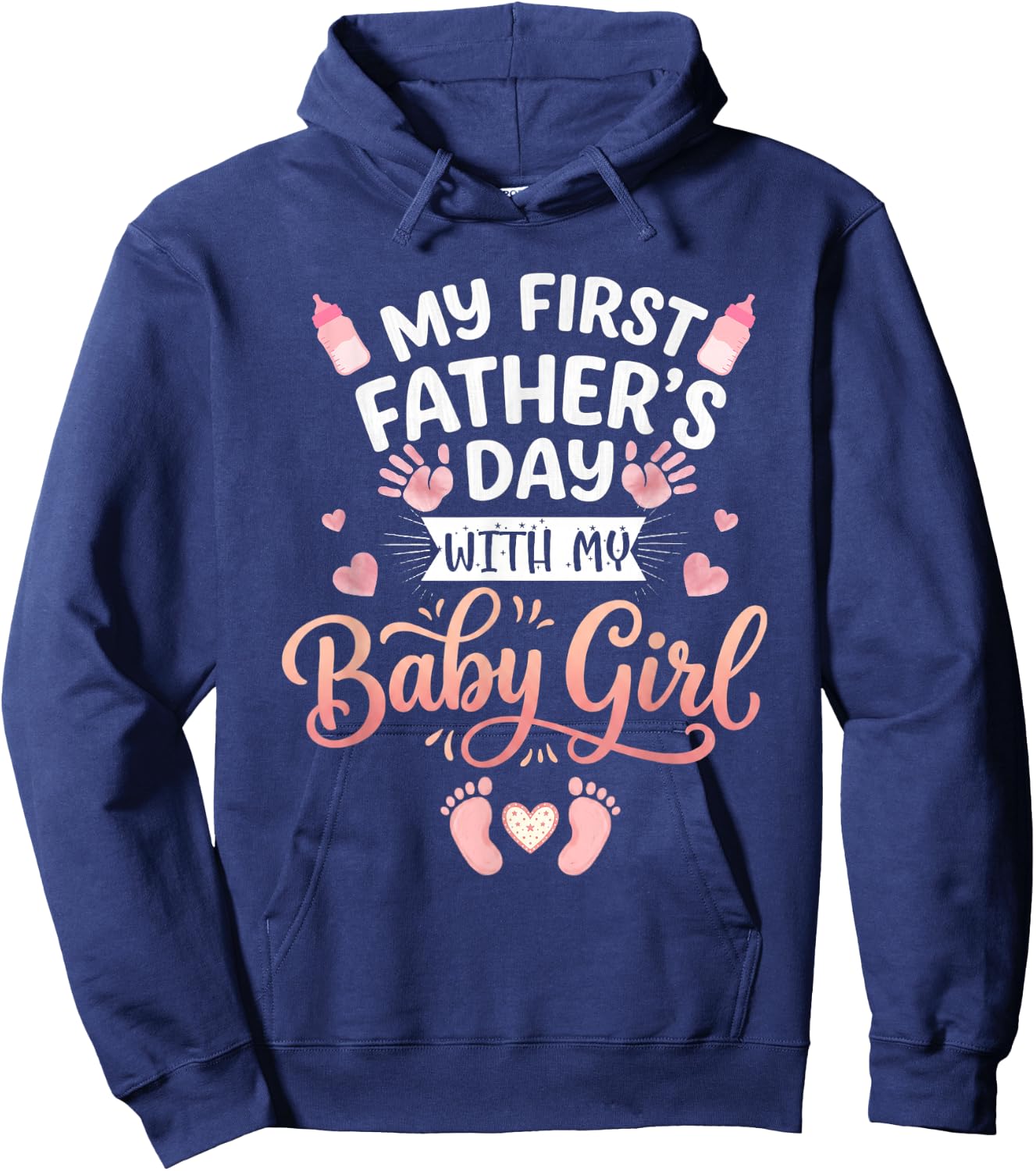 My First Fathers Day with Baby Girl Funny First Time Dad Hoodie - Hoodie | Navy