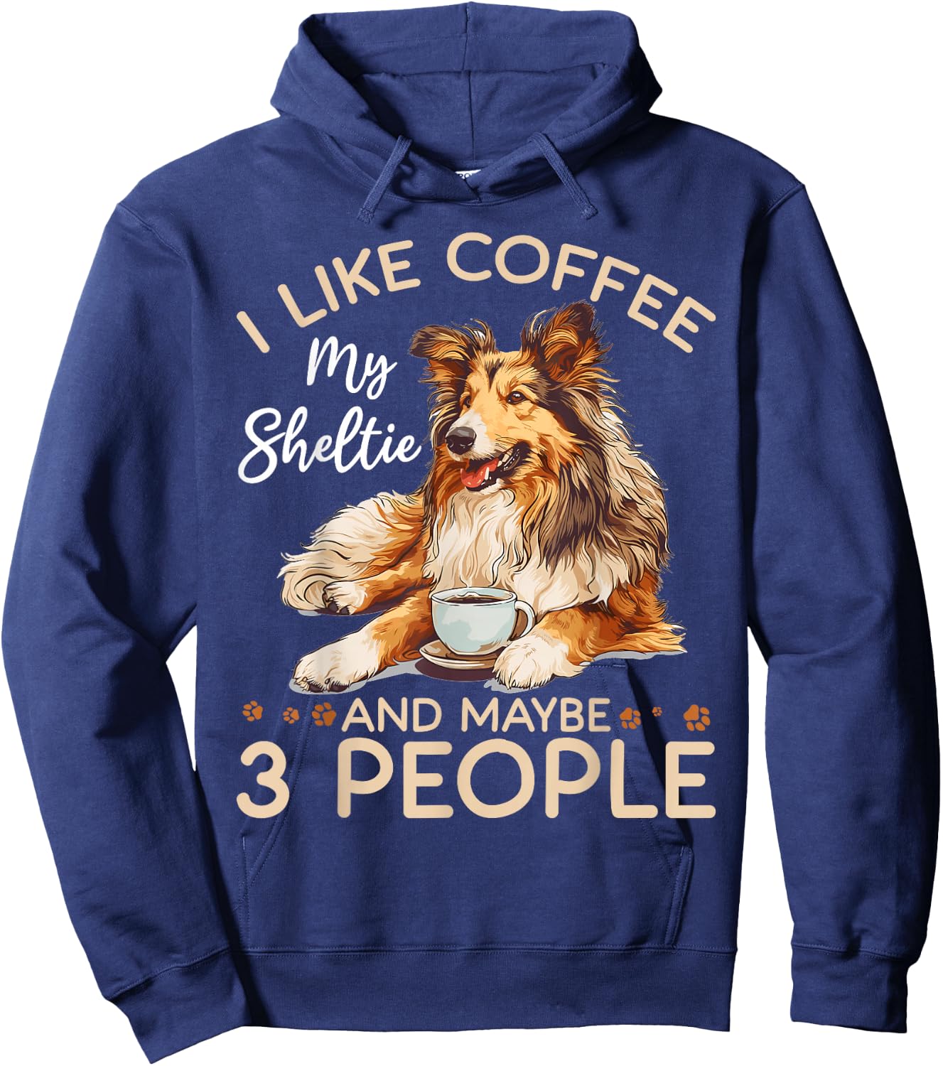 Shetland Sheepdog Dog Sheltie - I like coffee my Sheltie Hoodie - Hoodie | Navy