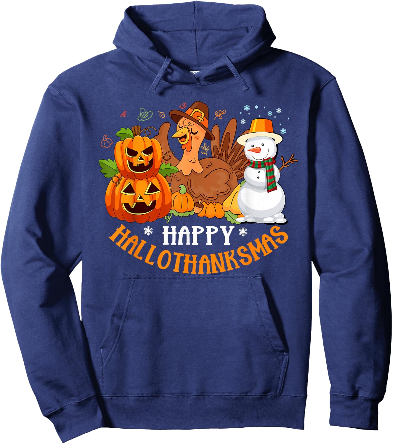 Happy Hallothanksmas Halloween Thanksgiving Christmas Day Hoodie - Hoodie | Navy