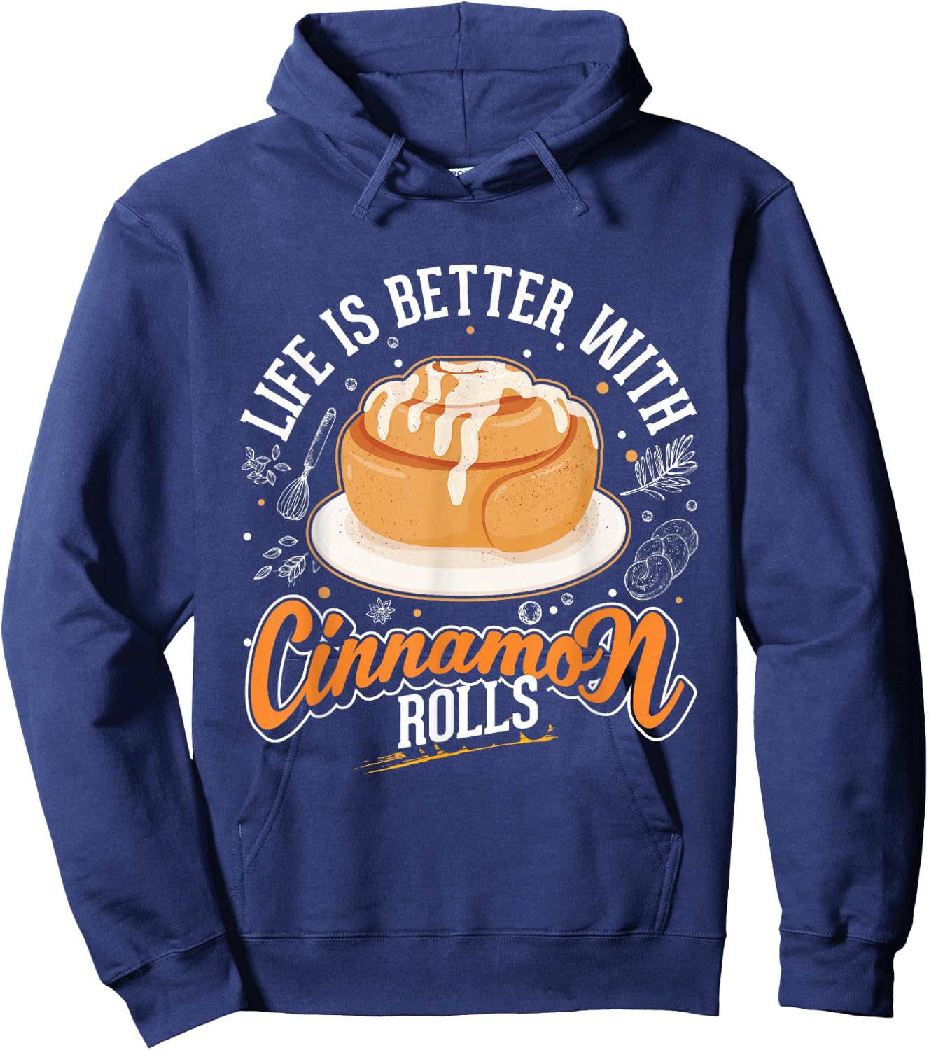 Life is better with Cinnamon Rolls Cinnamon Roll Hoodie - Hoodie | Navy