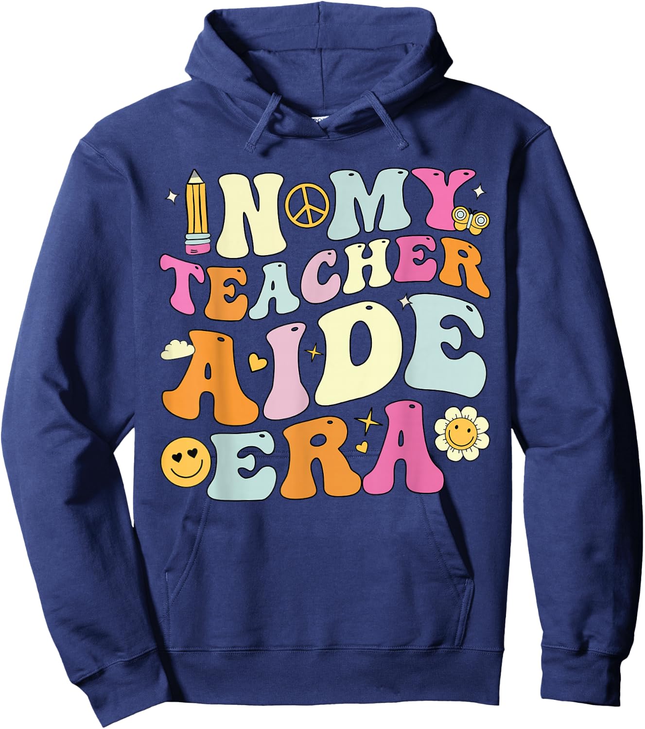 In My Teacher Aide Era Shirt , Back To School. Hoodie - Hoodie | Navy