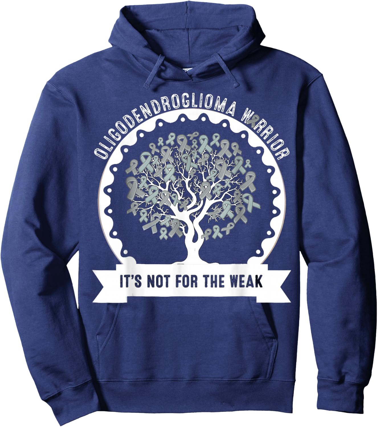 OLIGODENDROGLIOMA AWARENESS It's Not For The Weak Hoodie - Hoodie | Navy