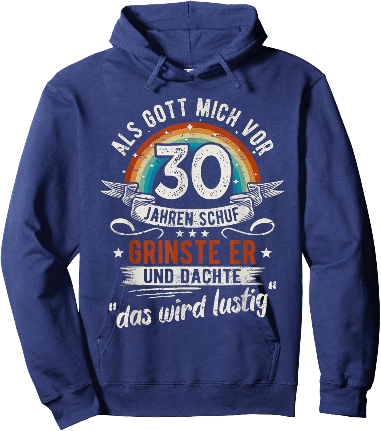 30. Geburtstag als Gott mich vor 30 Jahren schuf Hoodie - Hoodie | Navy