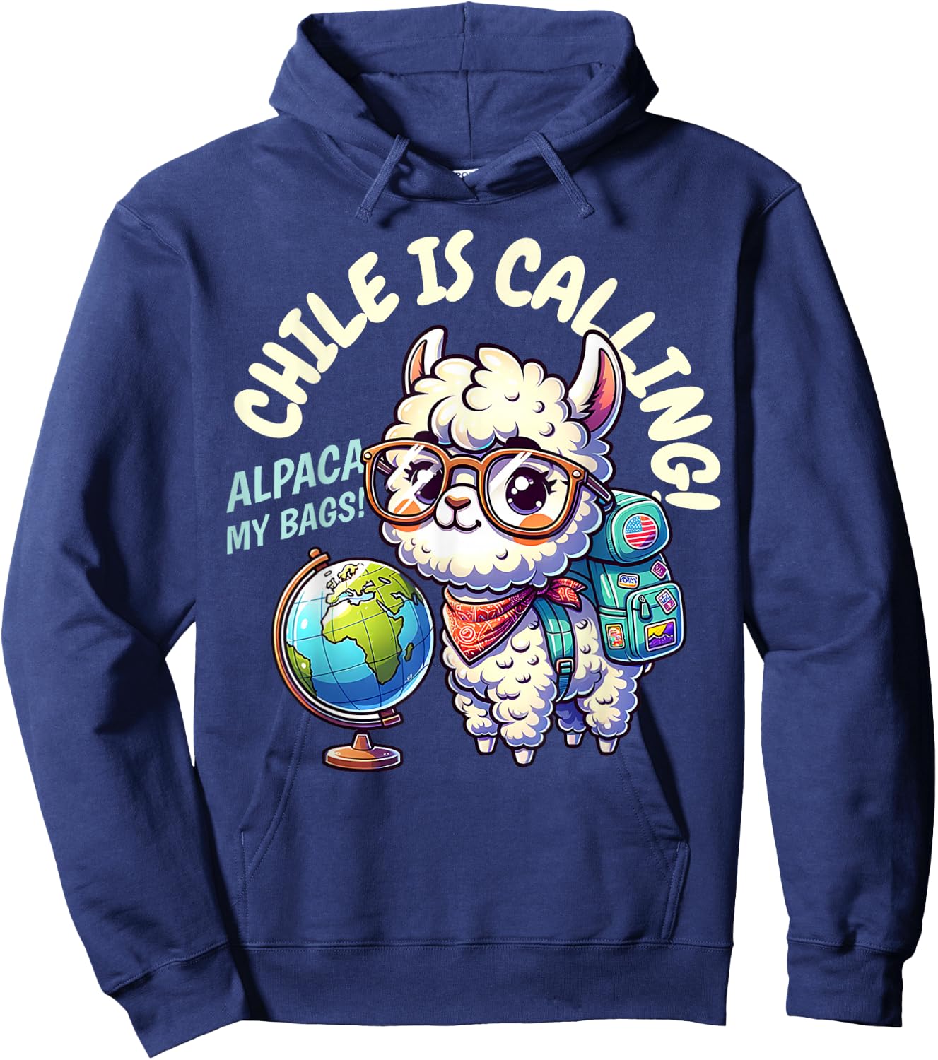Matching Chile Is Calling Alpaca My Bags! Funny Chilean Trip Hoodie - Hoodie | Navy