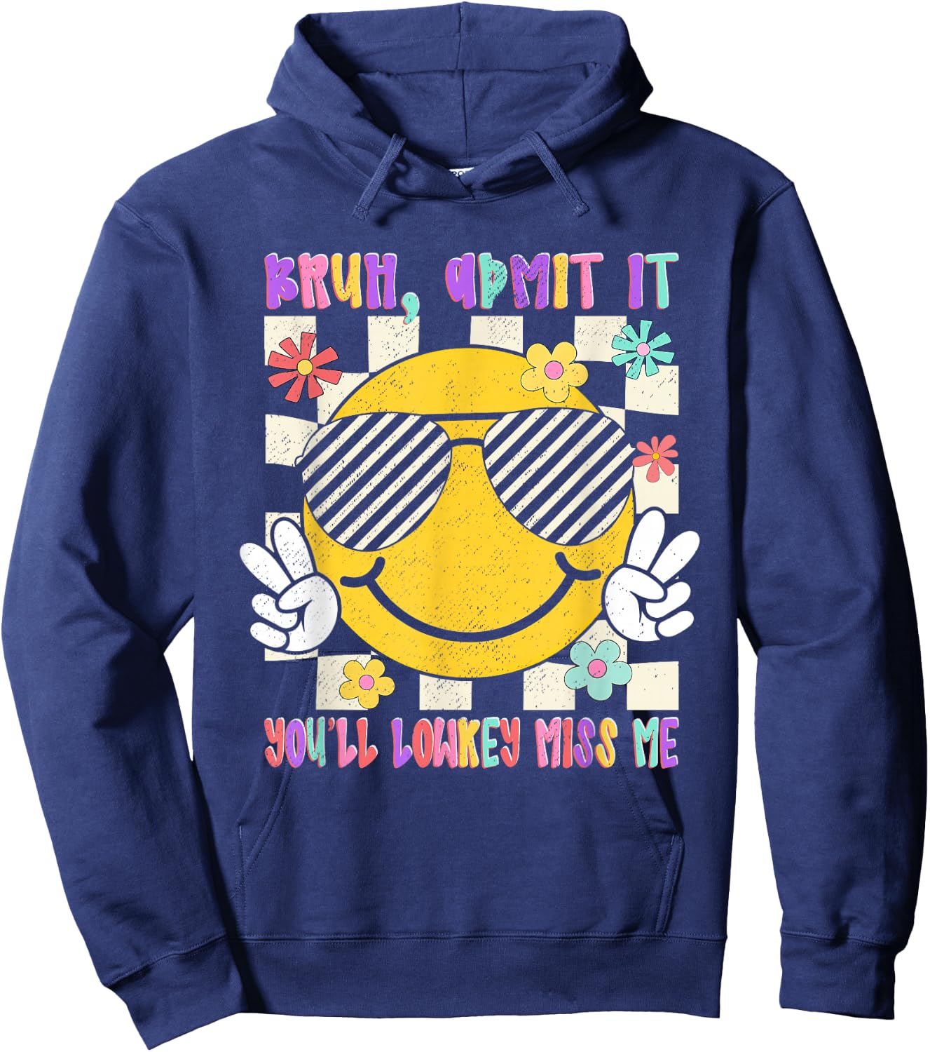 Bruh Admit It You'll Lowkey Miss-Me Teacher Student Last-Day Hoodie - Hoodie | Navy
