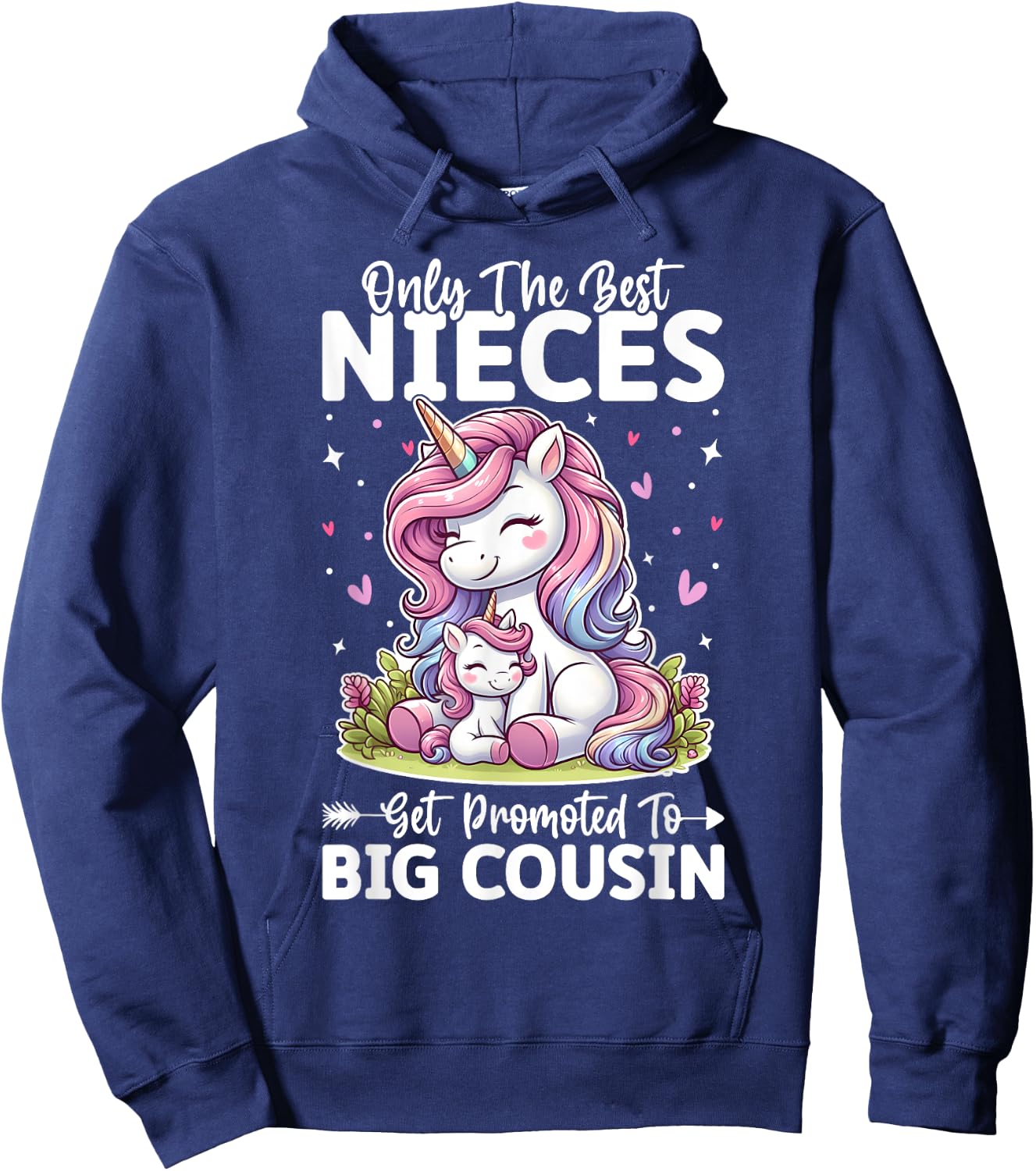 Only Best Nieces Get Promoted To a Big Cousin Cute Unicorn Hoodie - Hoodie | Navy