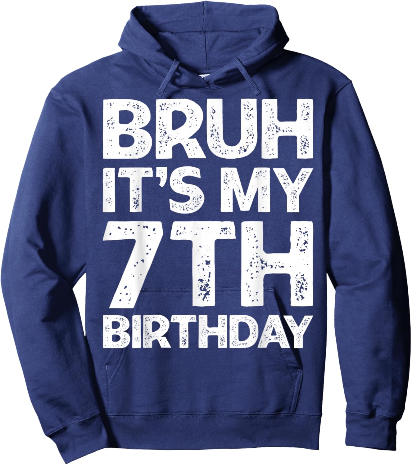 Bruh It's My 7th Birthday Boy I'm 7 Year Old Birthday Gift Hoodie - Hoodie | Navy