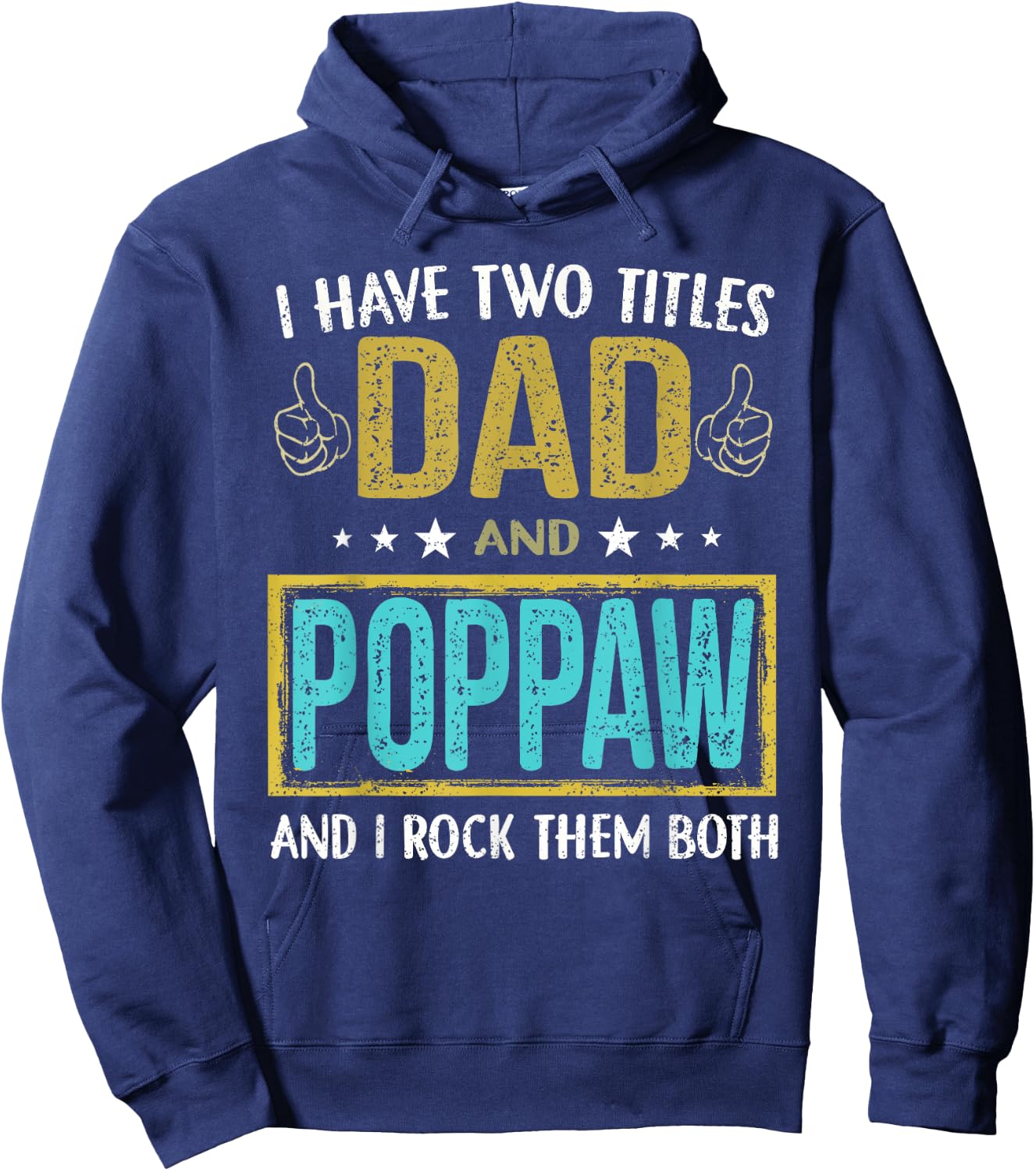 I have two titles dad and Poppaw - Gifts for Father Hoodie - Hoodie | Navy