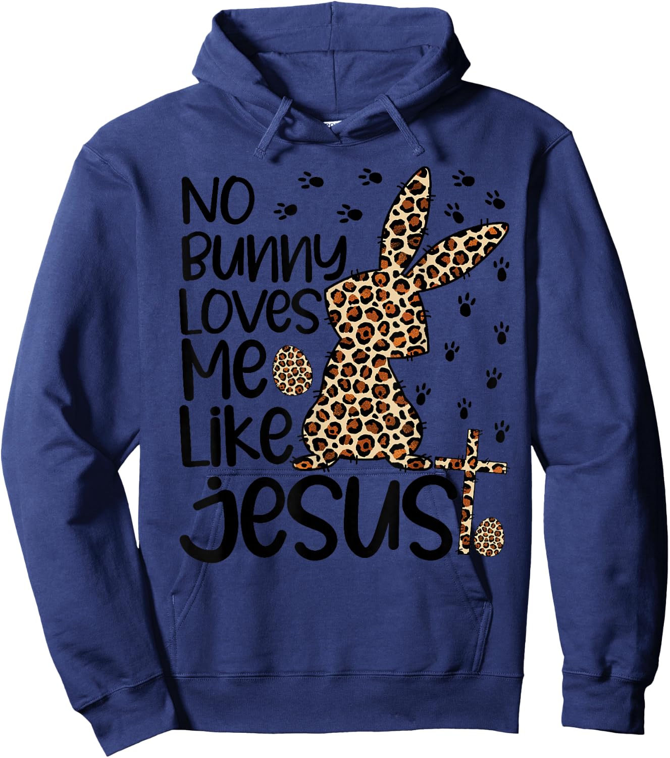 Leopard Christian No Bunny Loves Me Like Jesus Easter Day Hoodie - Hoodie | Navy