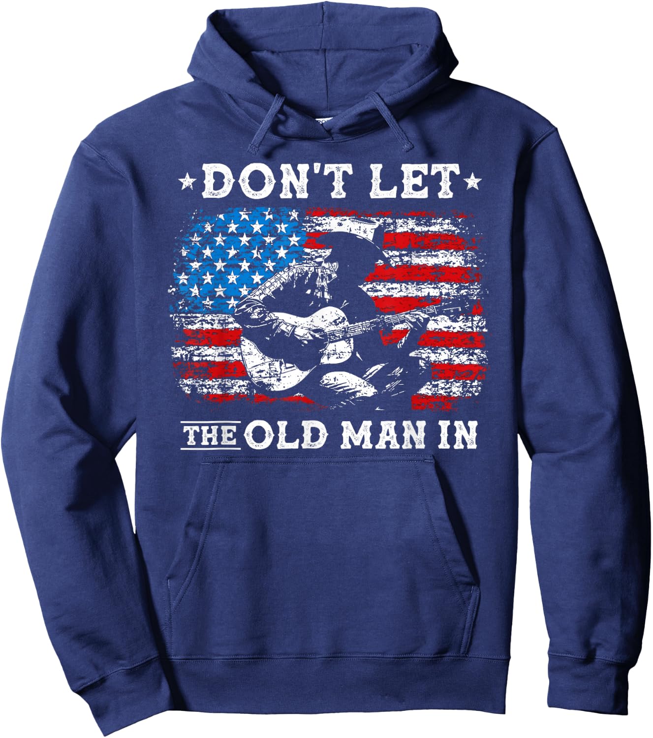 Dont Let The Old Man in Cowboy American Vintage Patriotic Hoodie - Hoodie | Navy