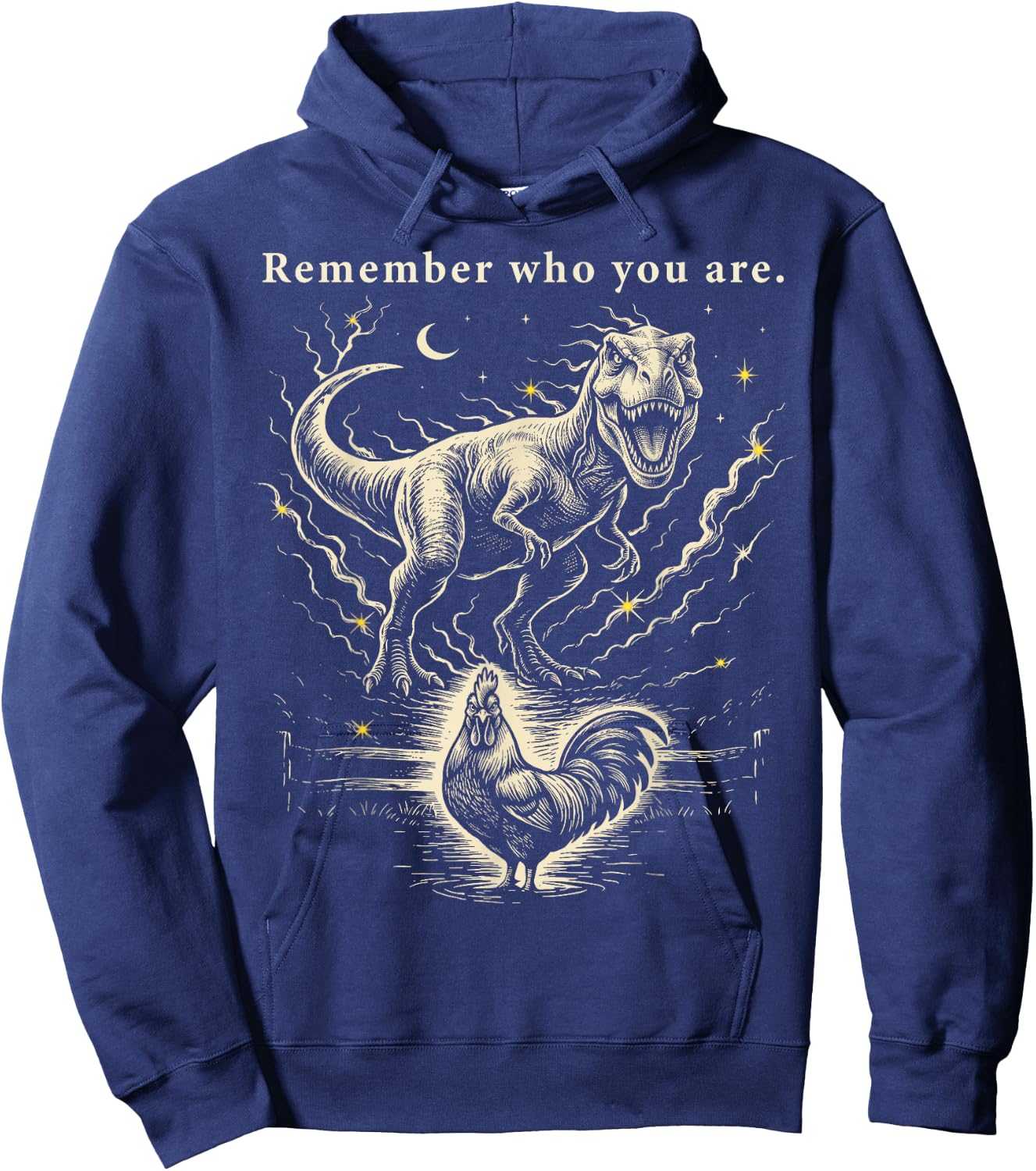 Remember Who You are Dinosaur Chicken Weston Vintage Hoodie - Hoodie | Navy