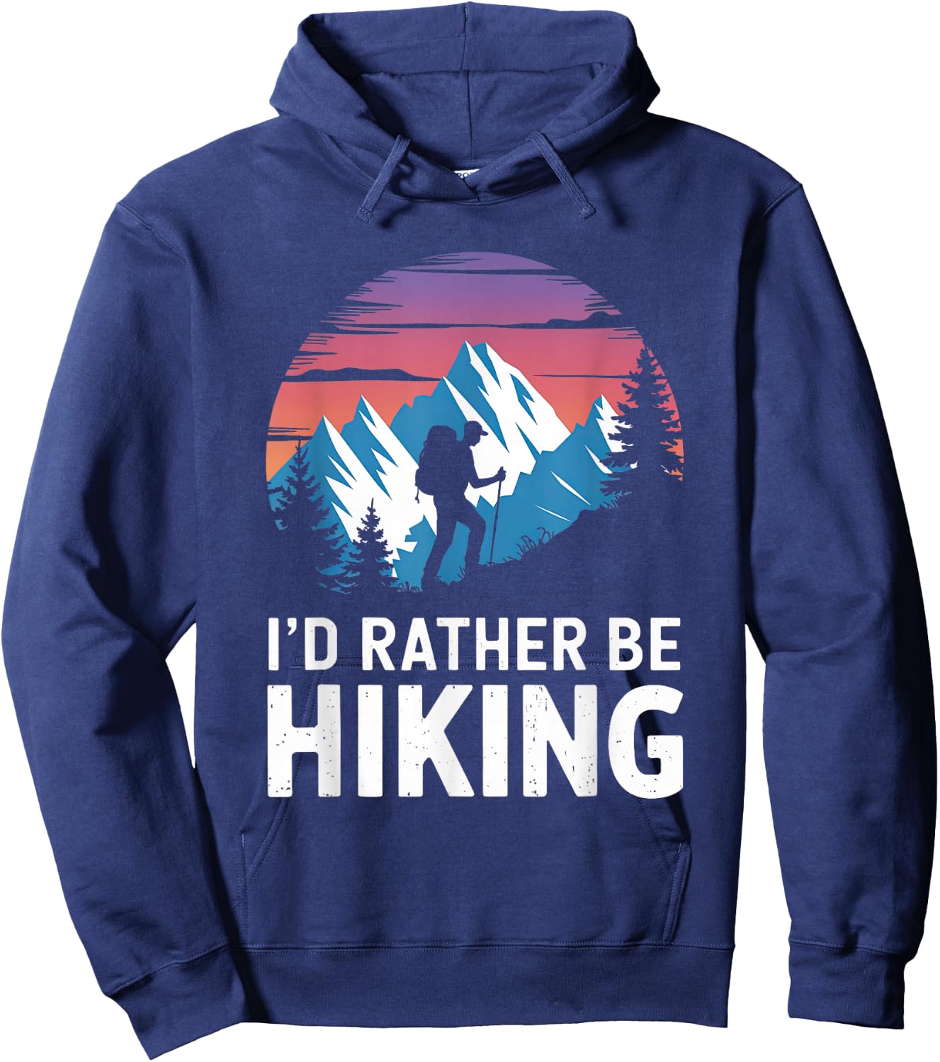 Id Rather Be Hiking Hiker Hike Trails Outdoor Women Men Hoodie - Hoodie | Navy