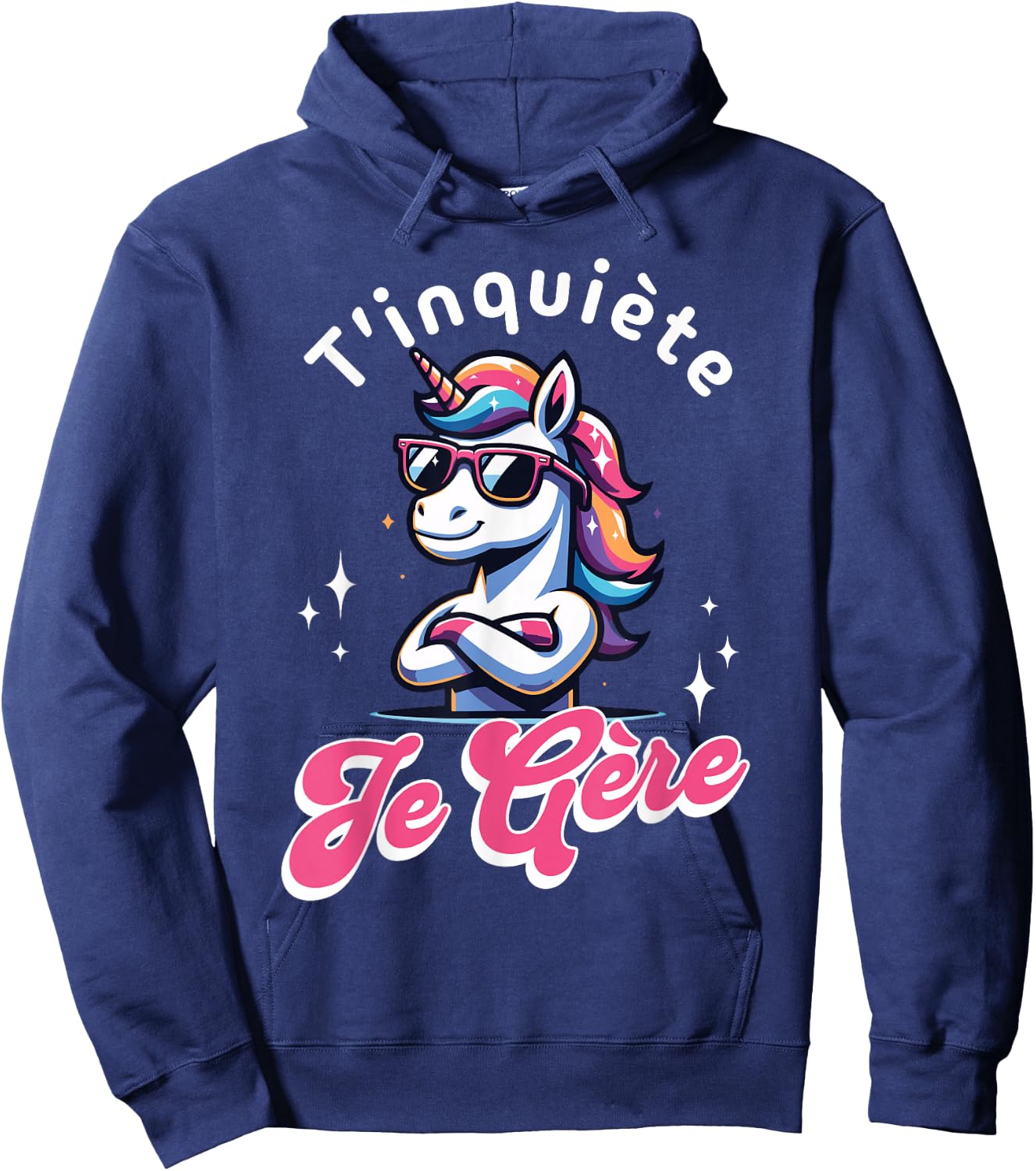 T'inquiète Je Gère Licorne Cool Cadeau Magique et Fun , Black, S Hoodie - Hoodie | Navy