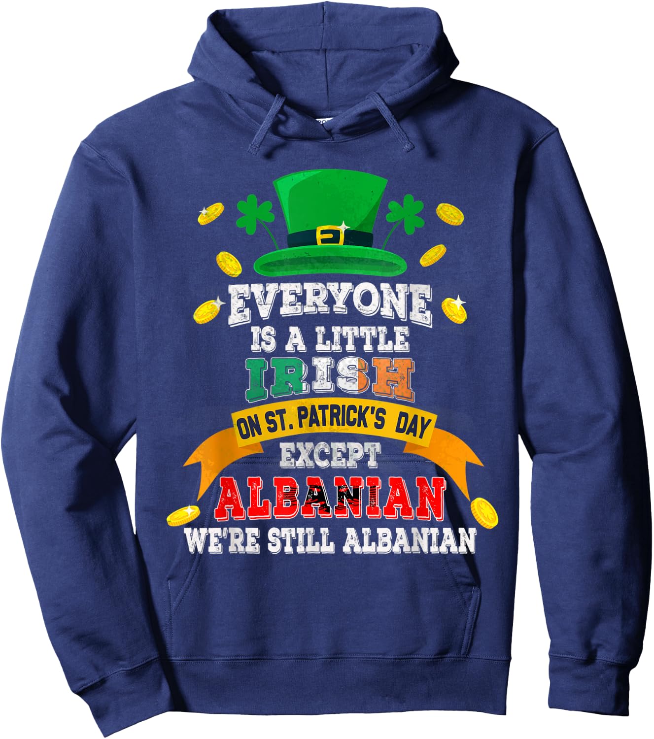 Everyone Is A Little Irish On St Patricks Day Albanian Hoodie - Hoodie | Navy