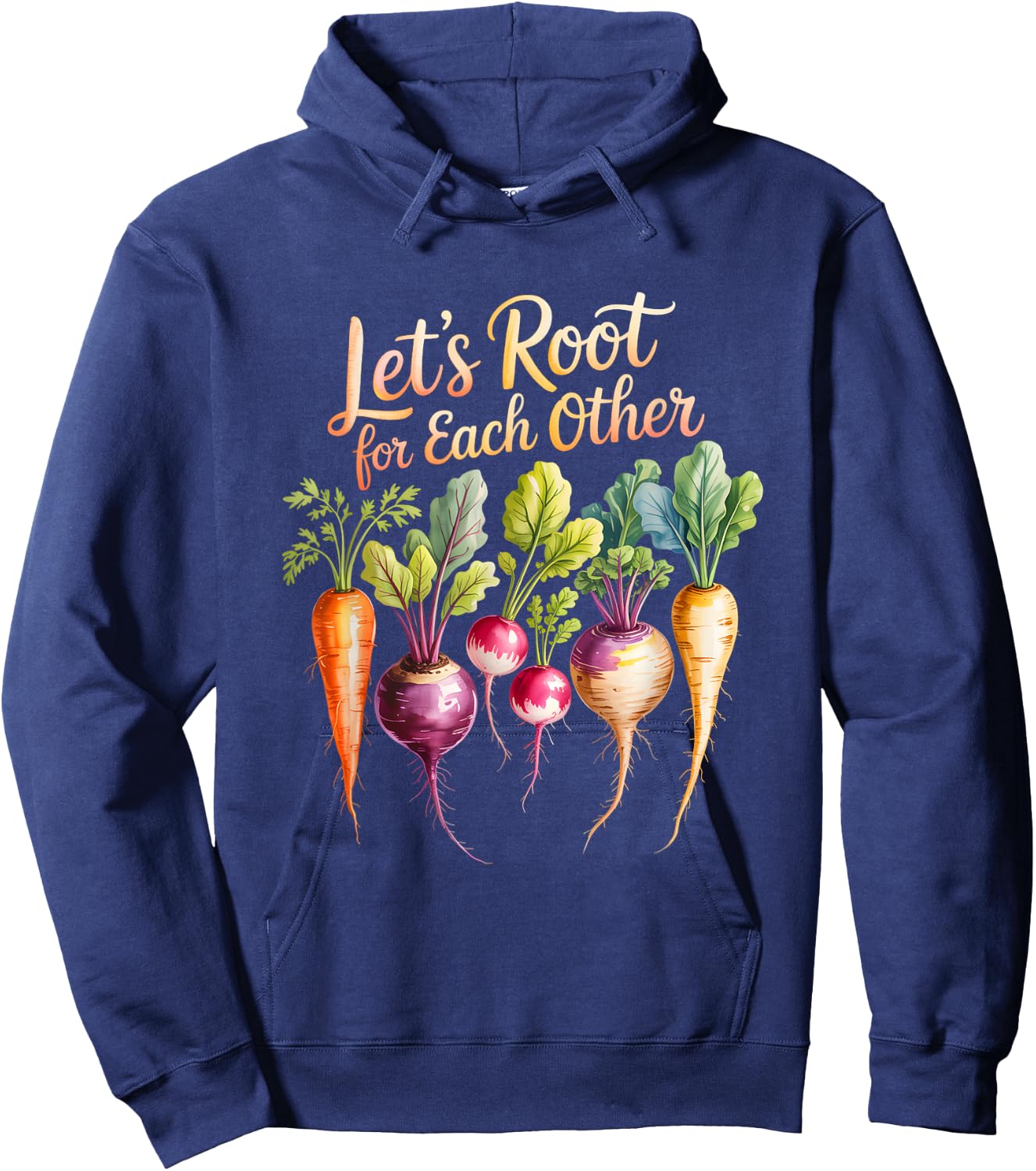 Funny Let's Root for Each Other and Watch Each Other Grow Hoodie - Hoodie | Navy