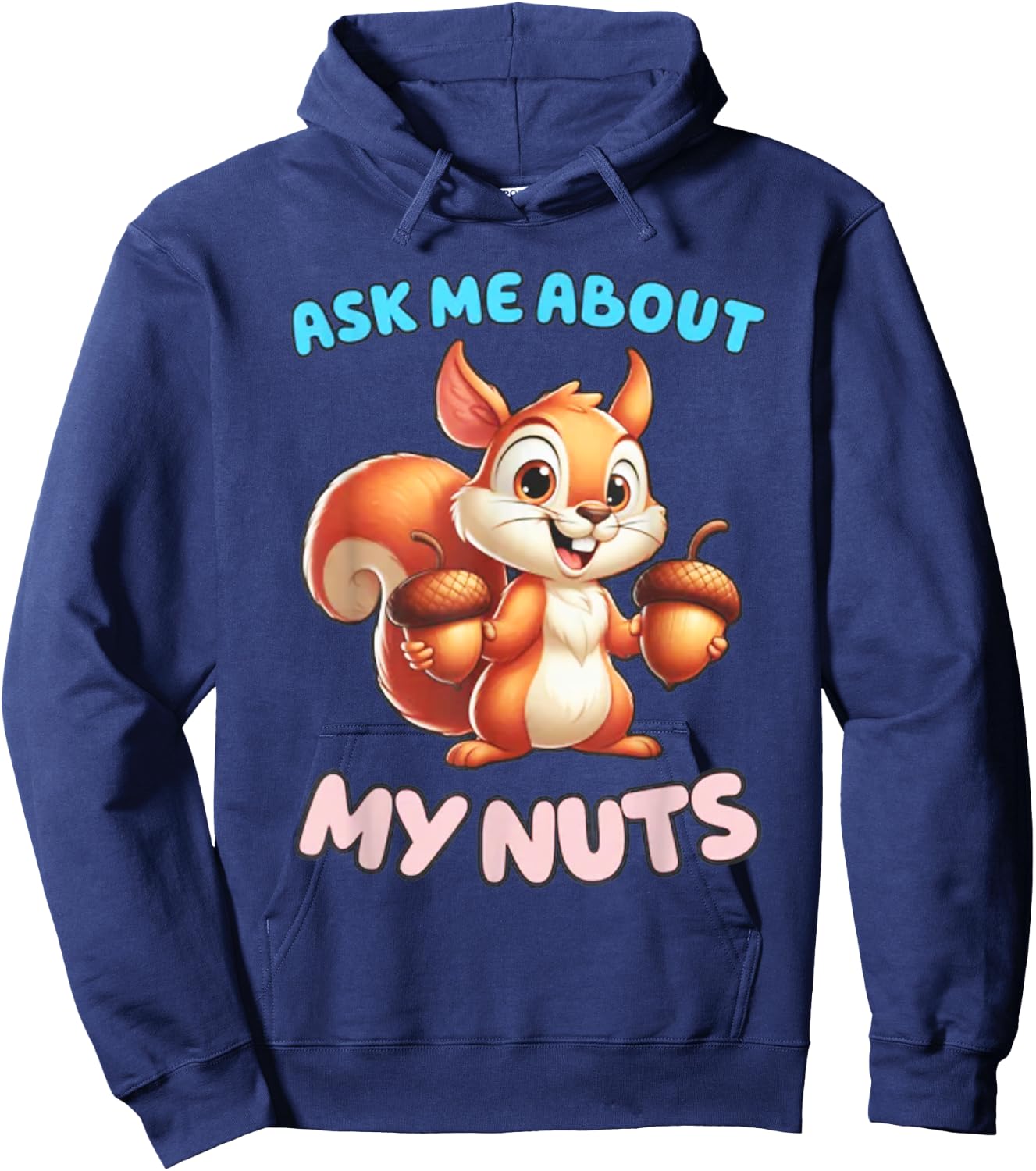 Ask Me about my Nuts Squirrel Hoodie - Hoodie | Navy