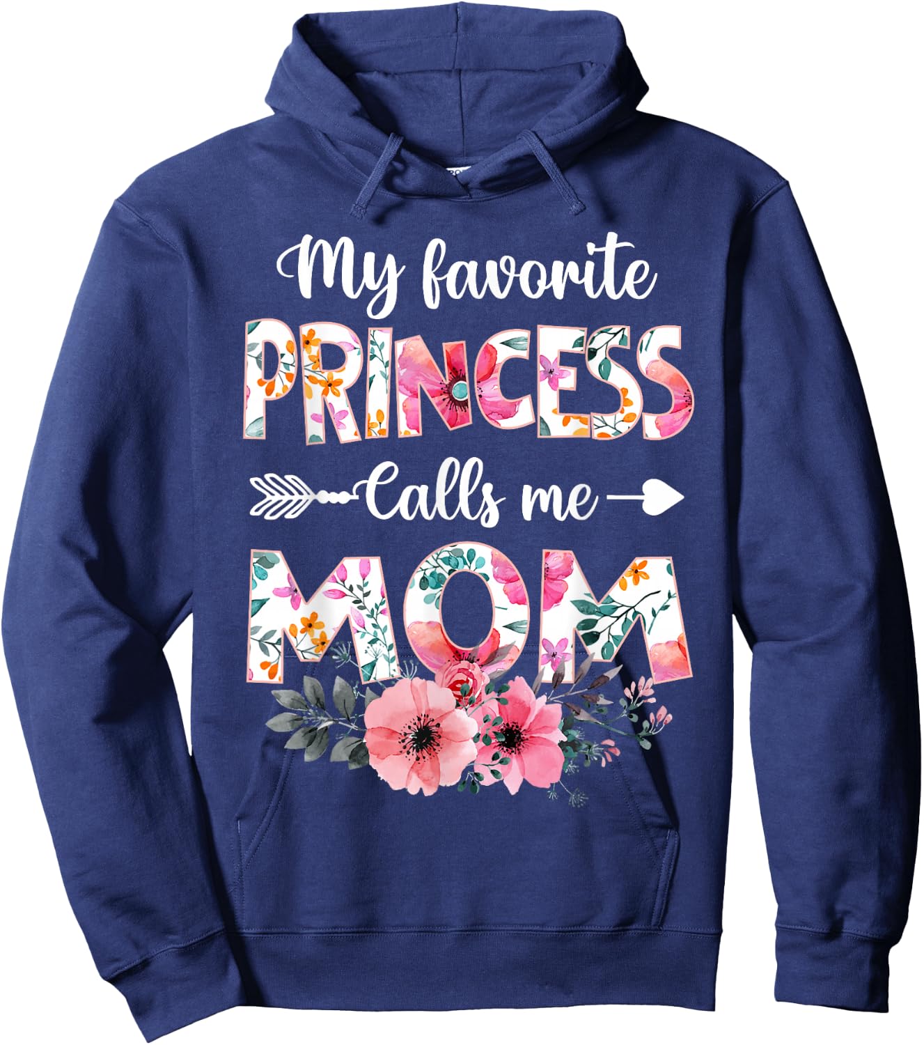 My Favorite Princess Calls Me Mom Shirt Daughter Mothers Day Hoodie - Hoodie | Navy