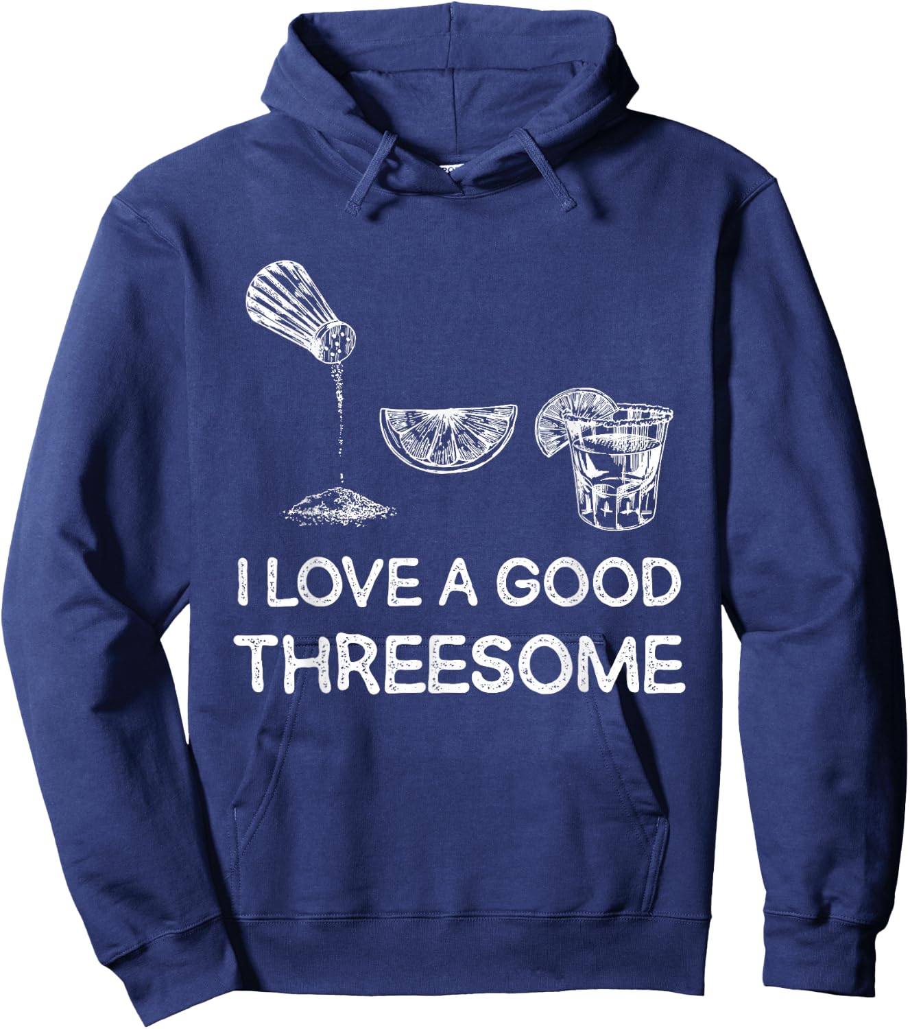 I Love A Good Threesome Tequila Fun Hoodie - Hoodie | Navy