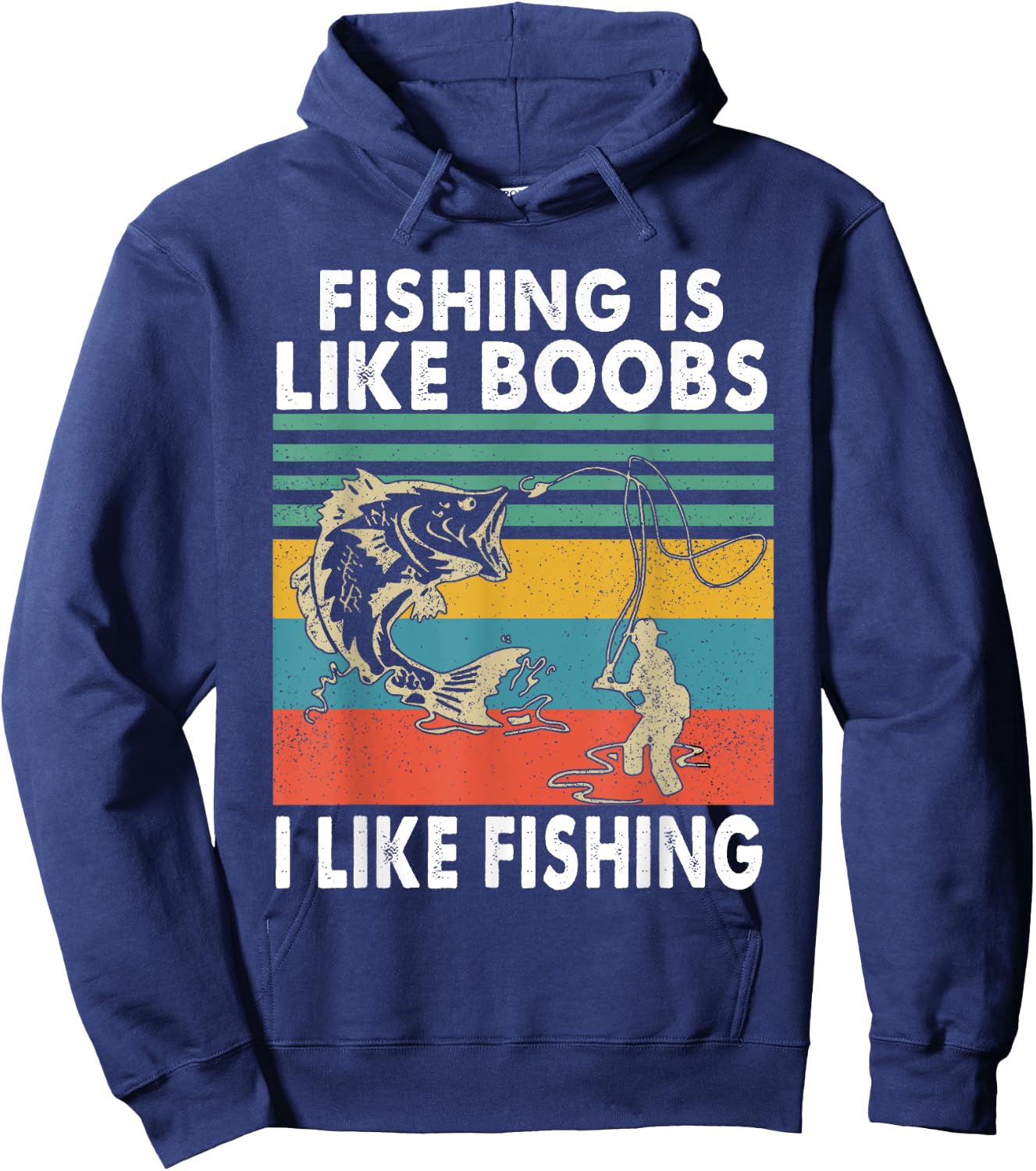 Fishing Is Like Boobs I Like Fishing Fisherman Hoodie - Hoodie | Navy
