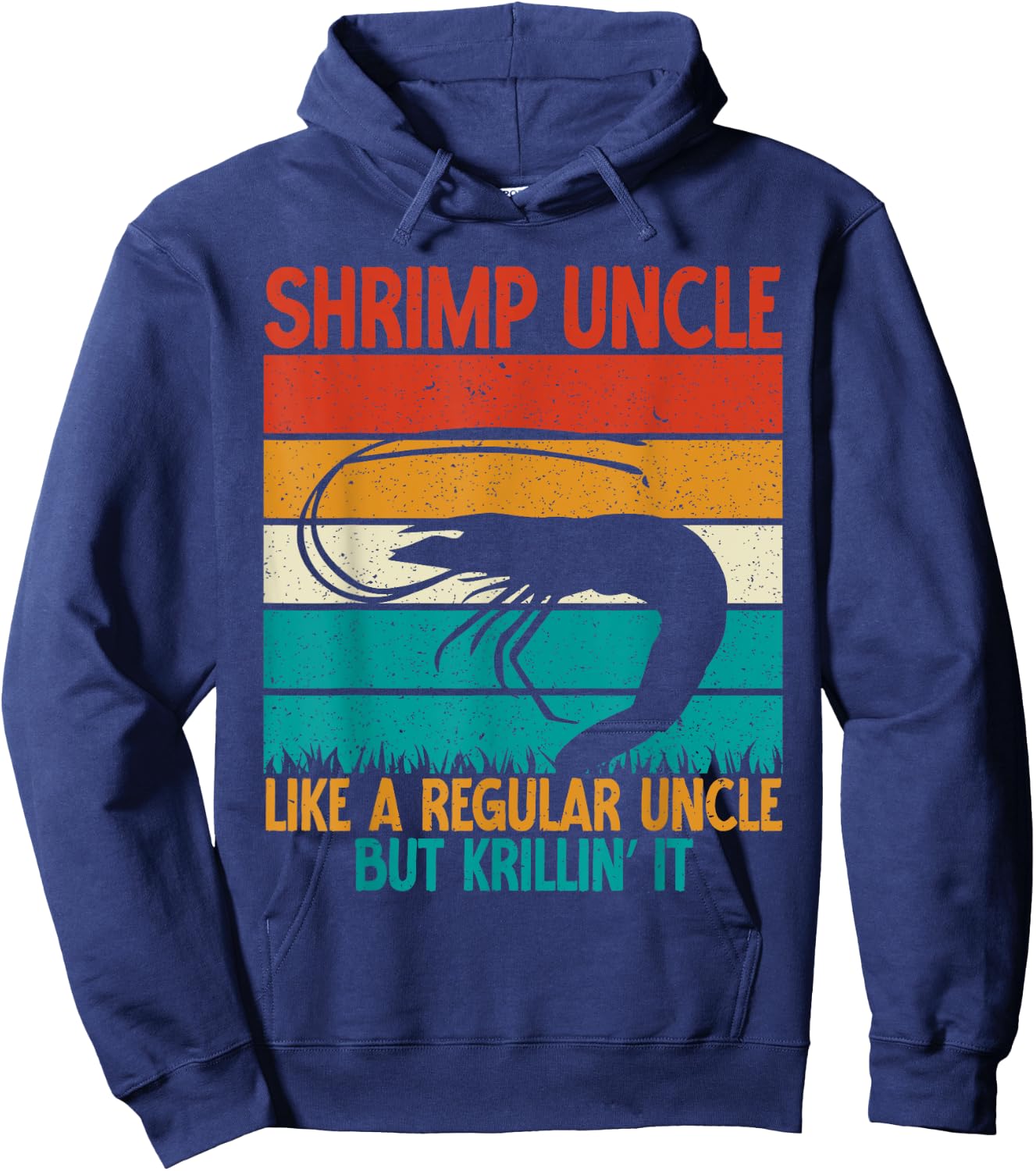 Shrimp Uncle like a regular Uncle but krillin it Shrimp Hoodie - Hoodie | Navy