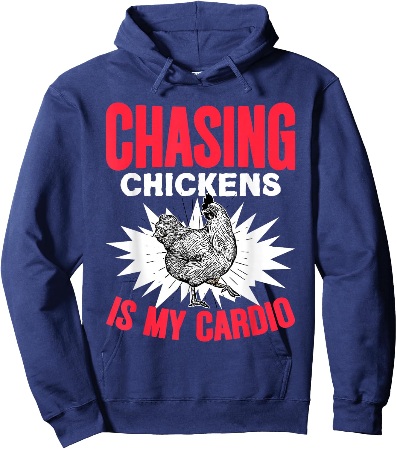 Chasing Chickens Is My Cardio Farmer Farming Animals Chicken Hoodie - Hoodie | Navy