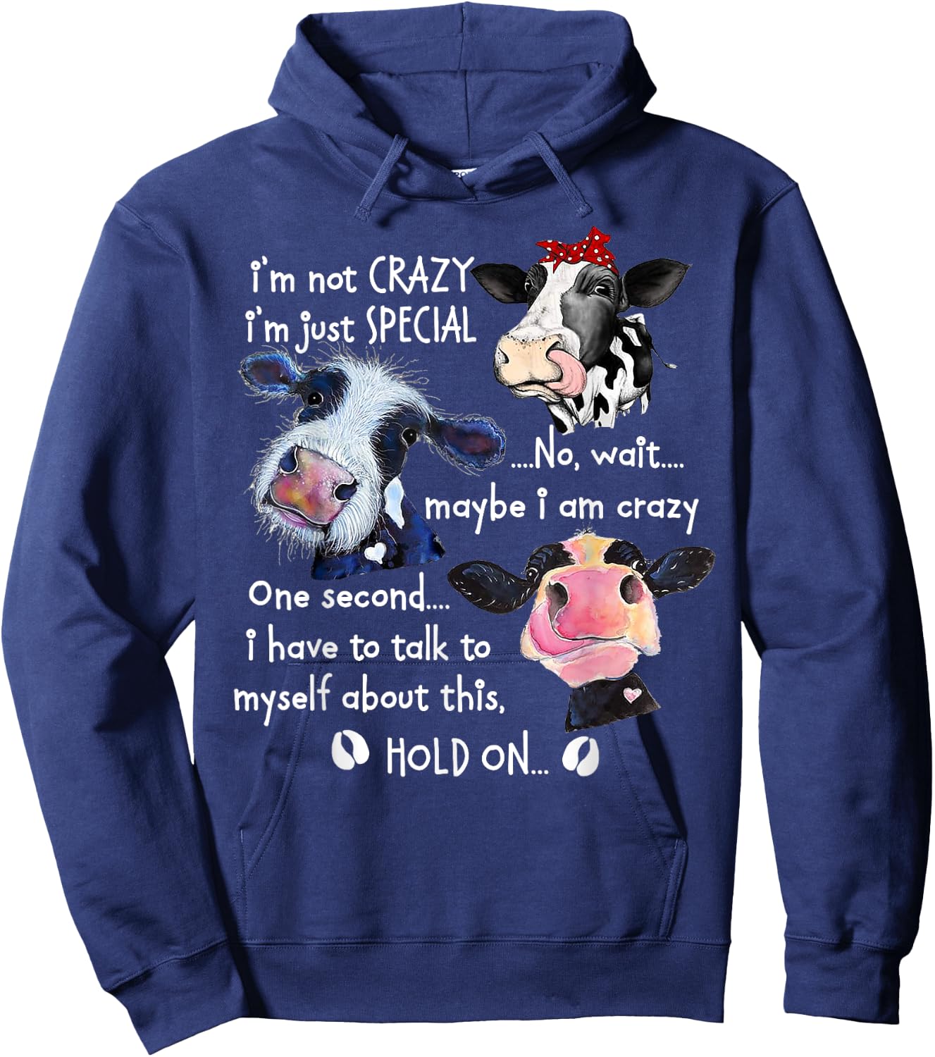 Cow I'm Not Crazy I'm Just Special No Hoodie - Hoodie | Navy