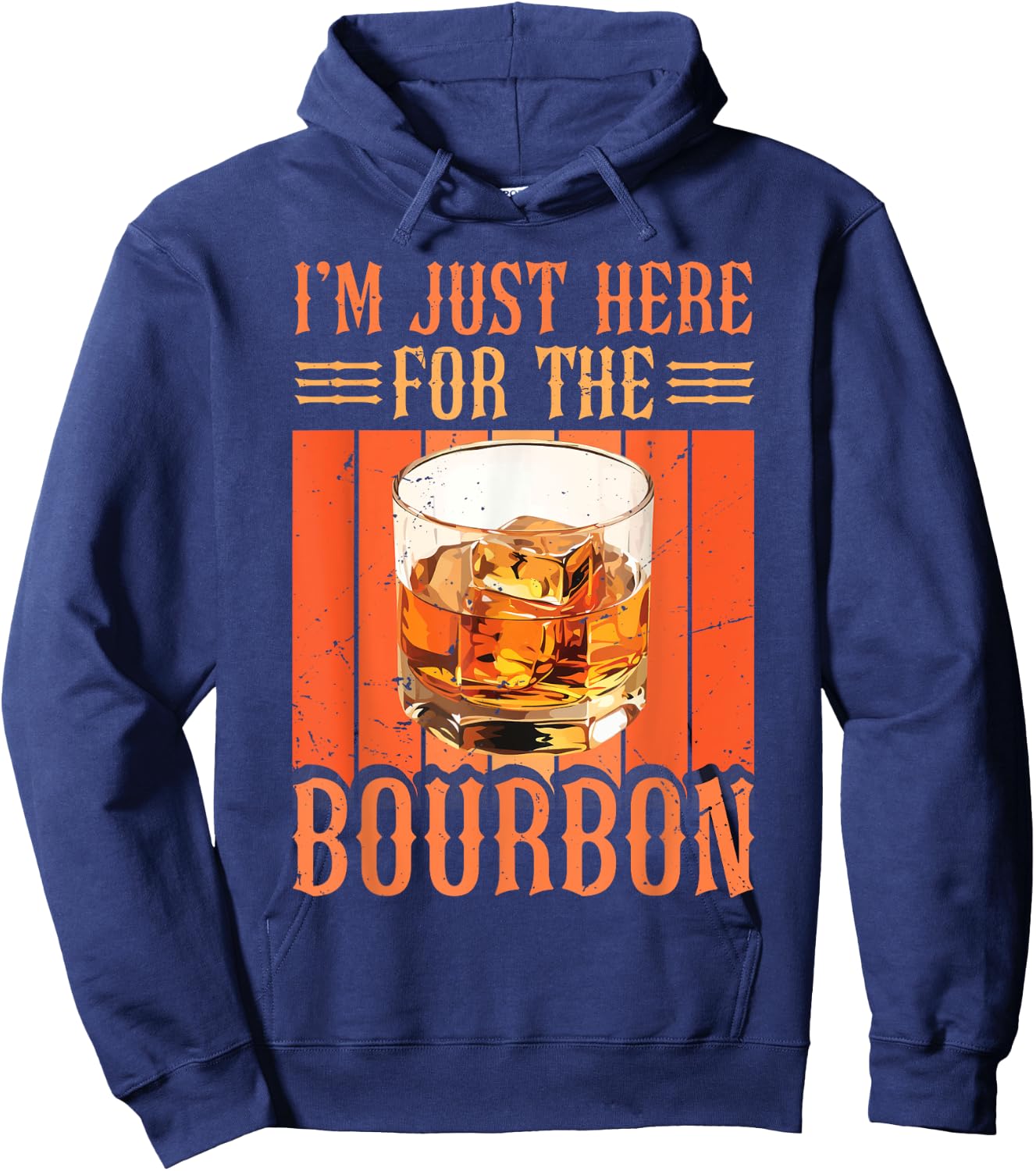 Whiskey Lover Bourbon Tasting I'm Just Here For The Bourbon Hoodie - Hoodie | Navy