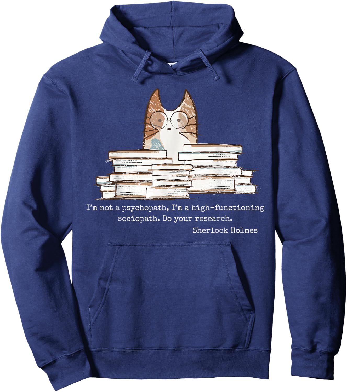 "I'm Not A Psychopath" – Sherlock Holmes Mystery Zitat Hoodie - Hoodie | Navy