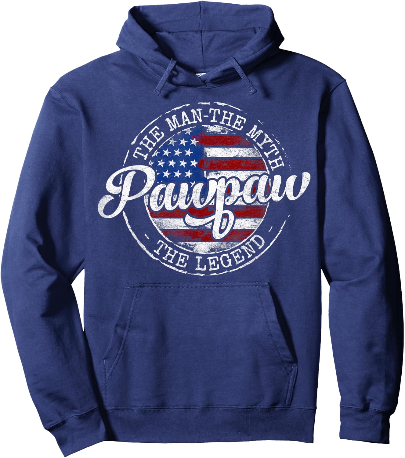 Pawpaw Man Myth Legend USA Flag Father Day Grandpa to Be Hoodie - Hoodie | Navy