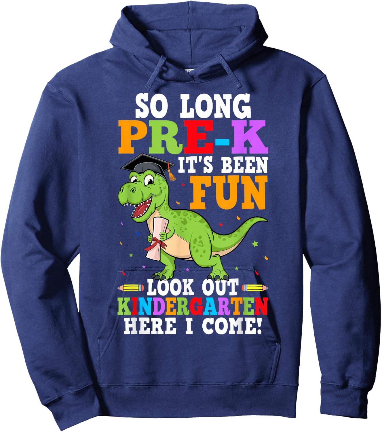 So Long Pre-K Preschool Graduation Kindergarten Here I Come Hoodie - Hoodie | Navy
