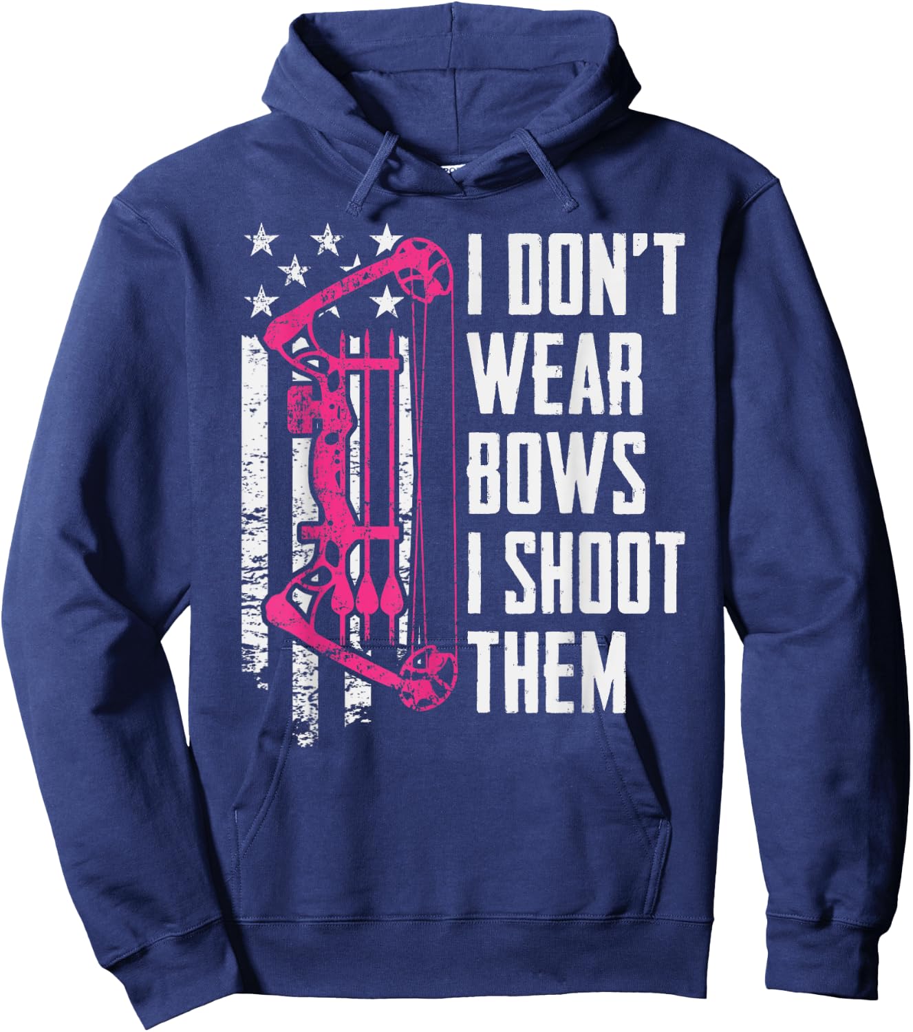 I Don't Wear Bows I Shoot Them - Funny Girls Archery Hoodie - Hoodie | Navy