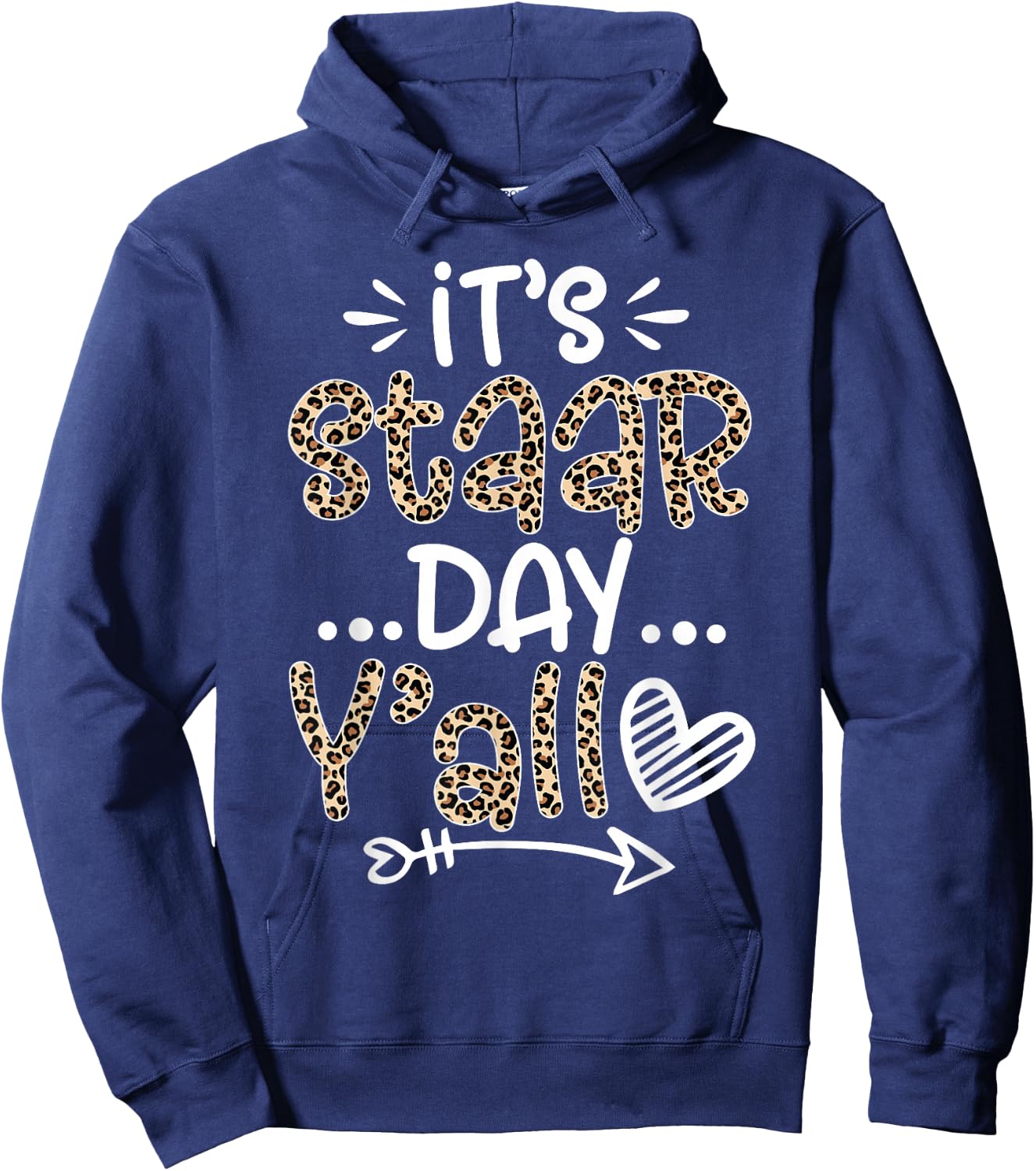 Leopard It's Staar Day Y'all Test Day For Teacher Student Hoodie - Hoodie | Navy