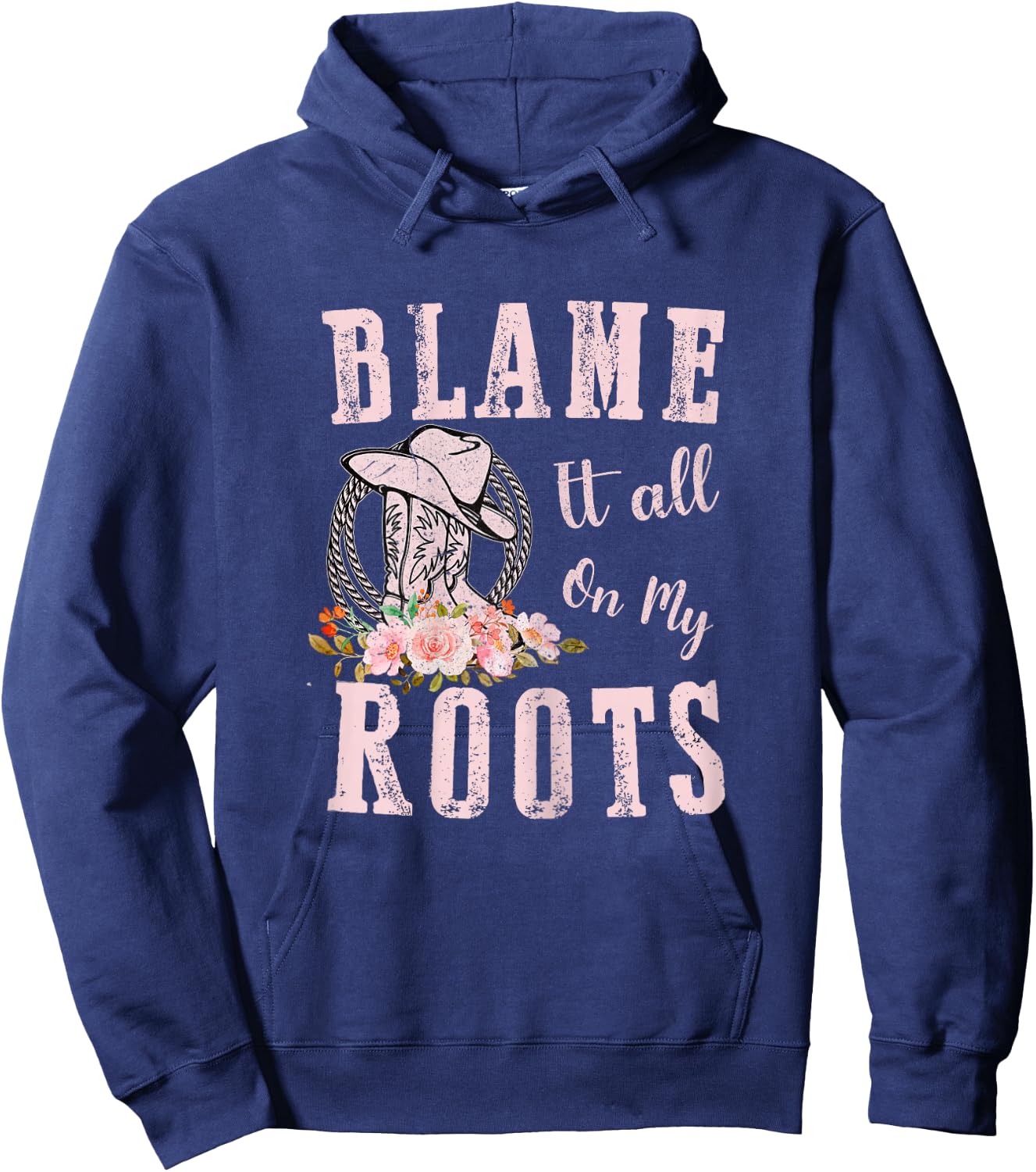 Pink Blame It All On My Roots - Country Music Lover Southern Hoodie - Hoodie | Navy
