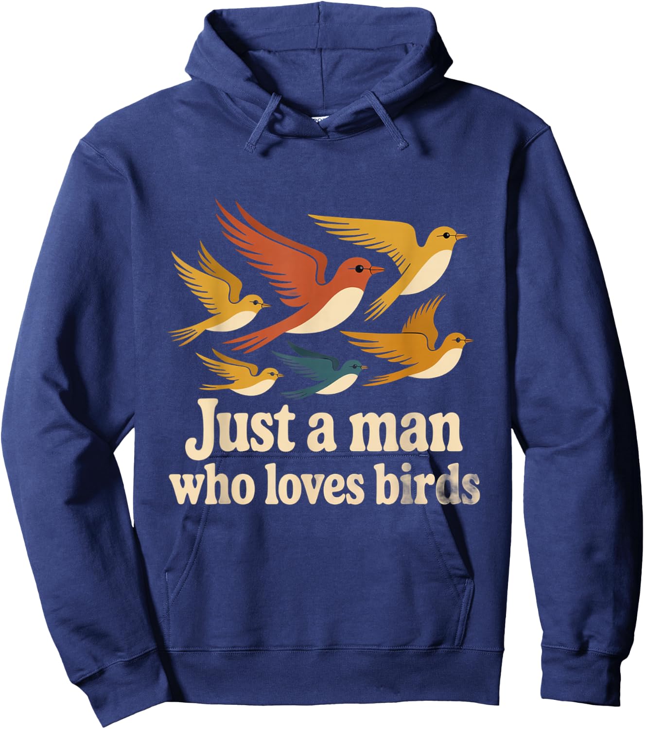 I Love Bird Just A Man Who Loves Birds Love Citations Hoodie - Hoodie | Navy