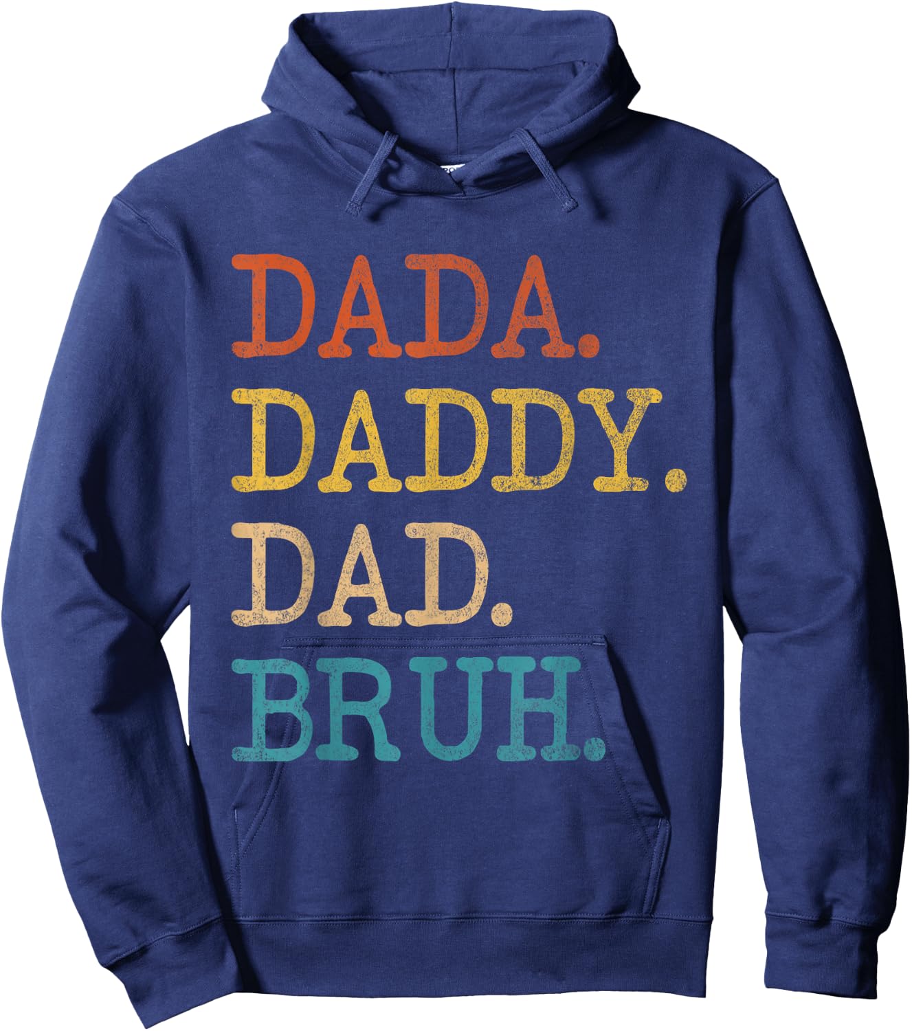 Dada Daddy Dad Bruh Funny Husband Dad Father's Day Hoodie - Hoodie | Navy