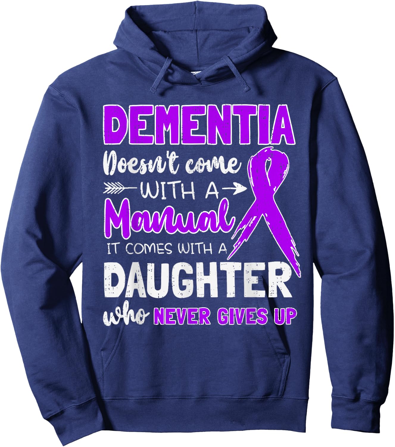 Dementia Doesn't Come With a Manual It Comes With a Daughter Hoodie - Hoodie | Navy