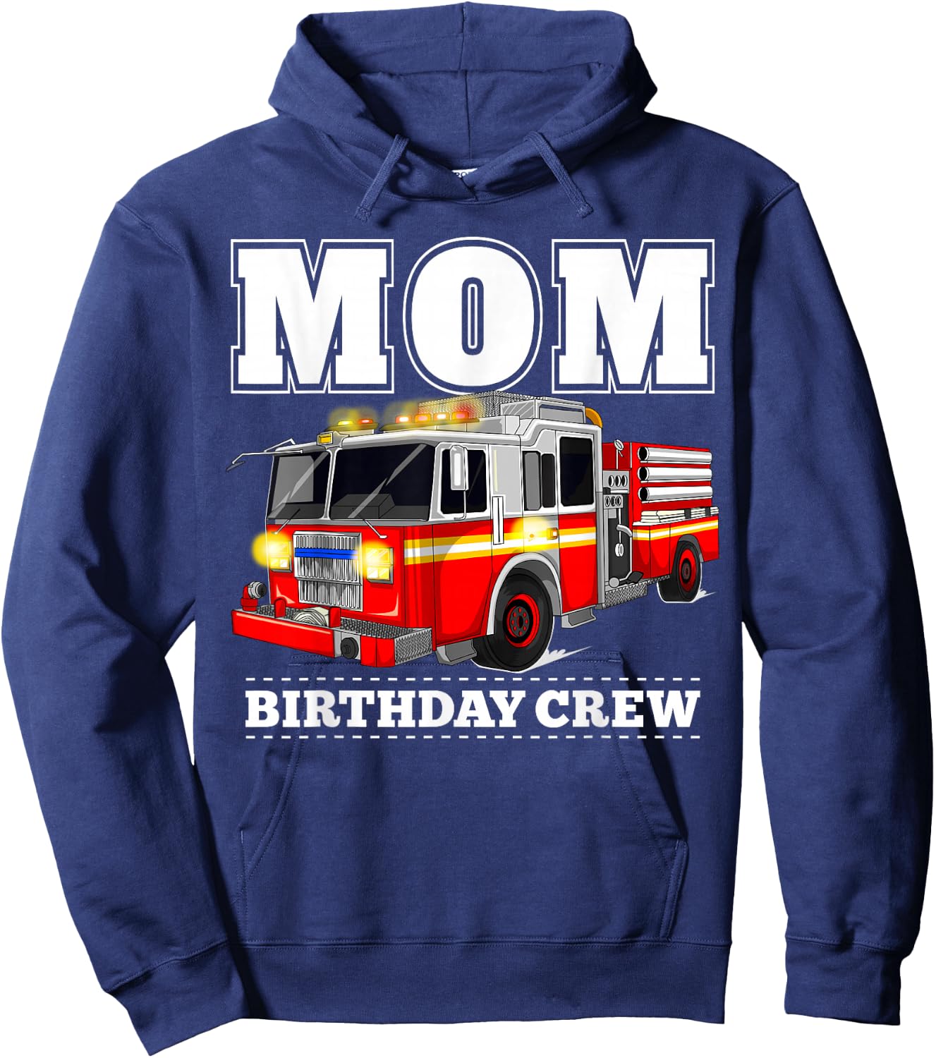 Mom Birthday Crew Fire Truck Firefighter Hoodie - Hoodie | Navy