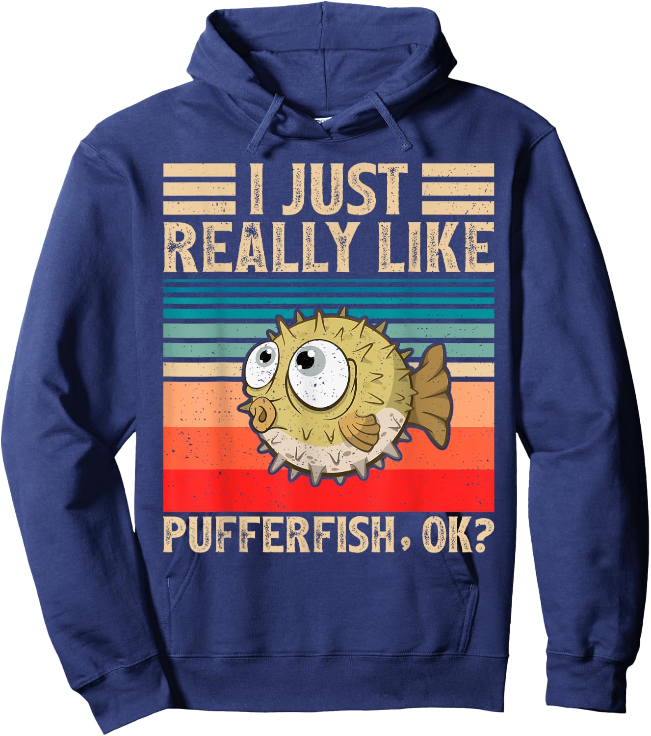 Vintage Pufferfish Lover I Just Really Like Pufferfish Ok Hoodie - Hoodie | Navy