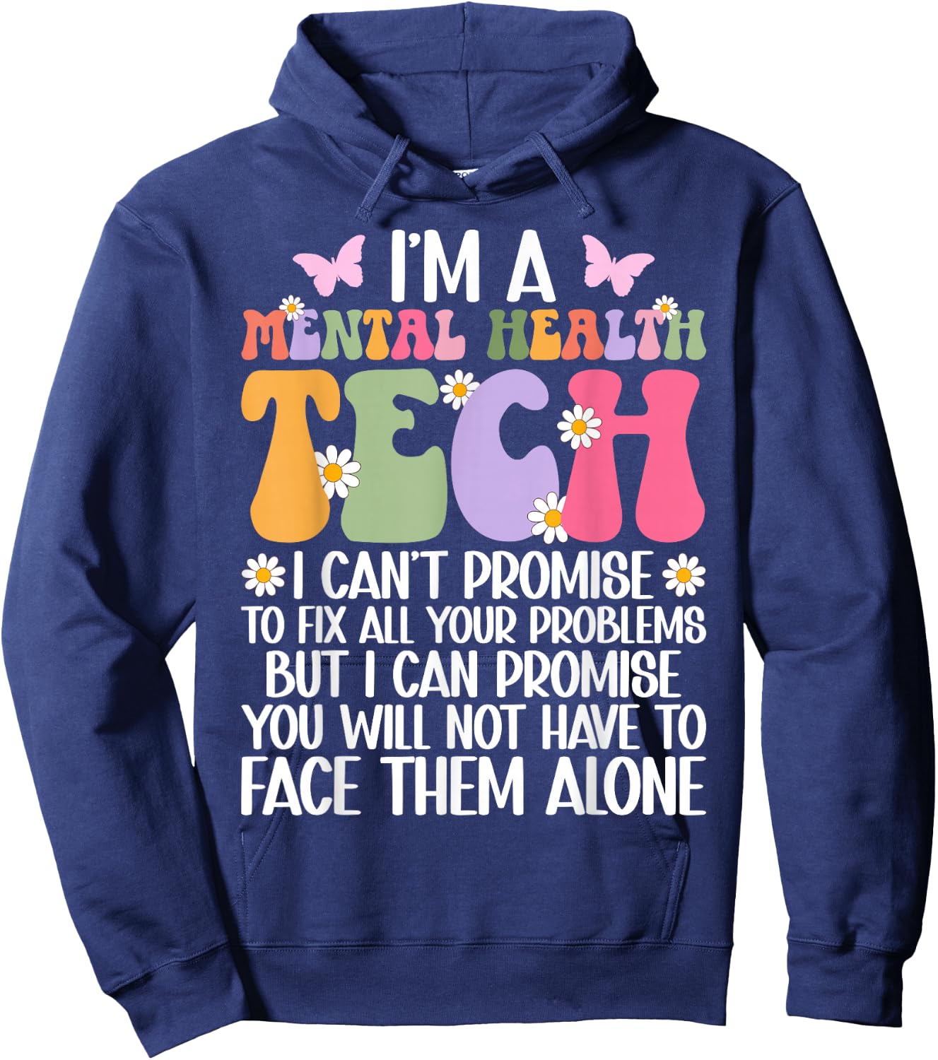 I'm A Mental Health Tech Mental Health Technician Hoodie - Hoodie | Navy